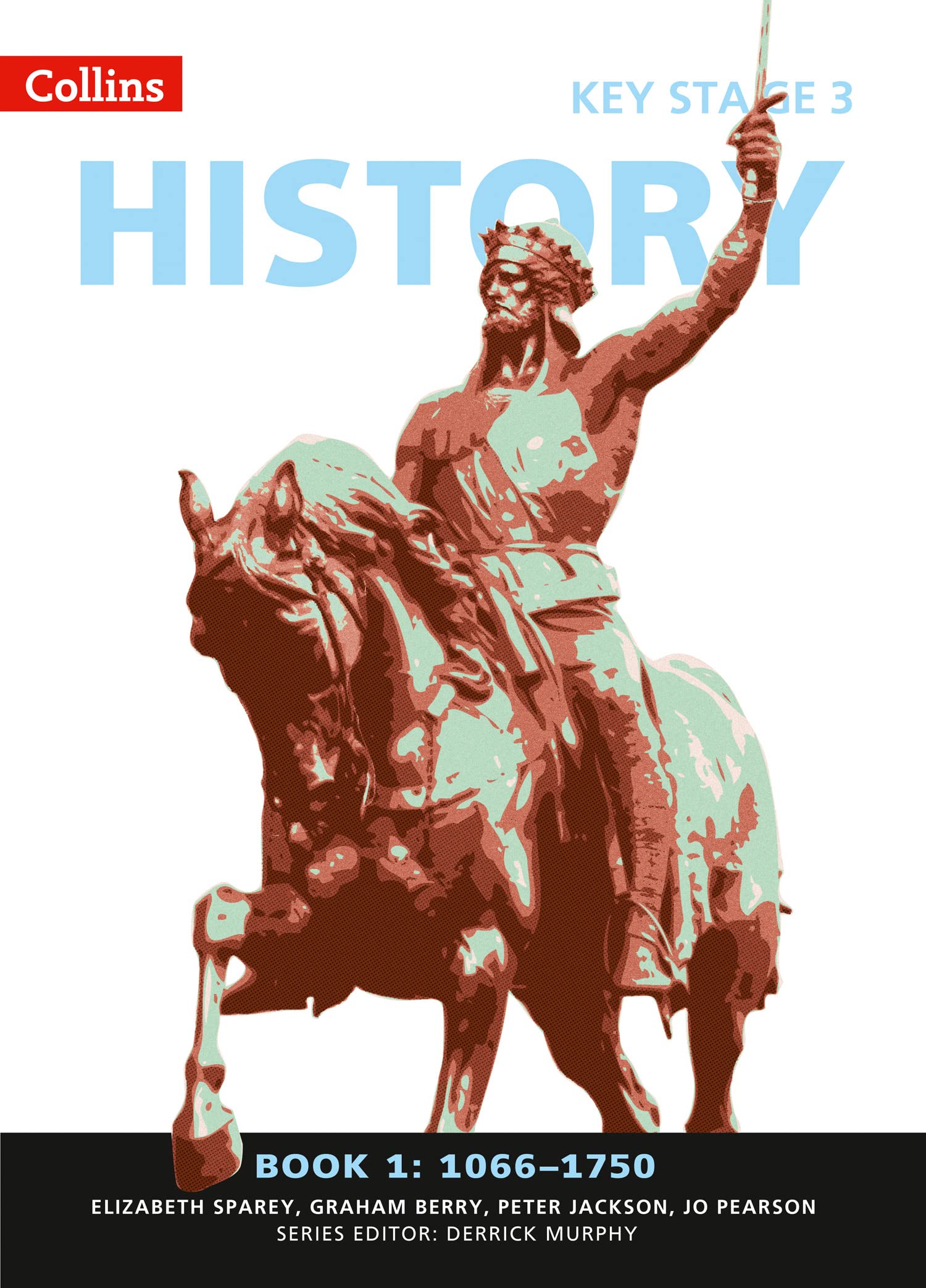 Book 1 1066-1750 (Collins Key Stage 3 History) Study Guides