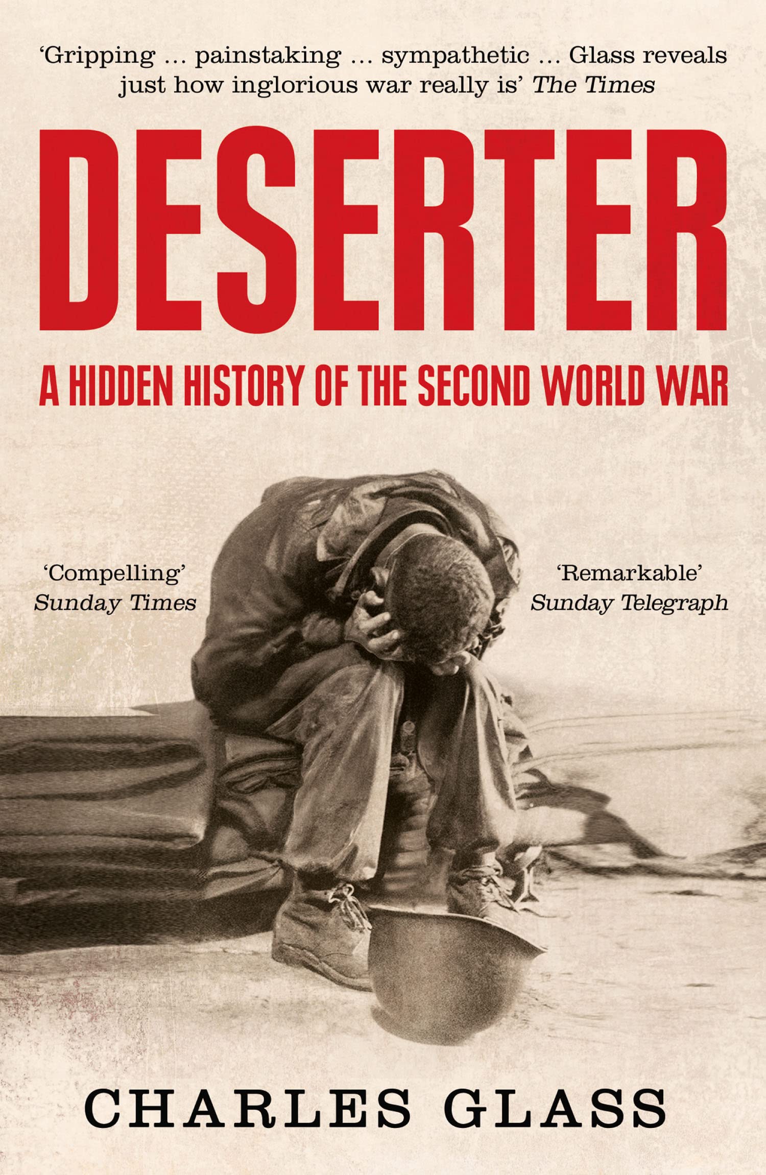 Deserter: A Hidden History of the Second World War Biographies & Memoirs