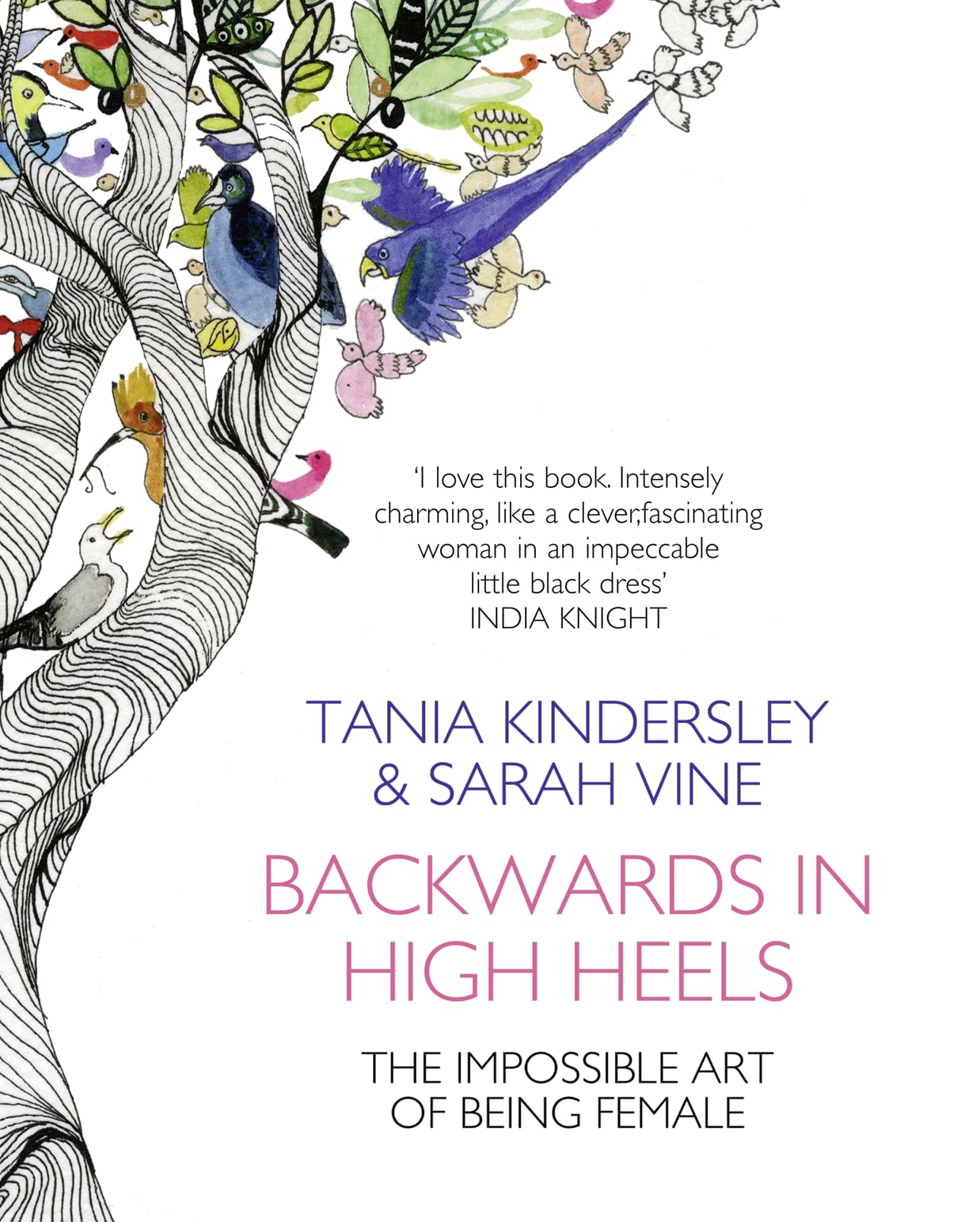 Backwards in High Heels: The Impossible Art of Being Female Partnership & Love