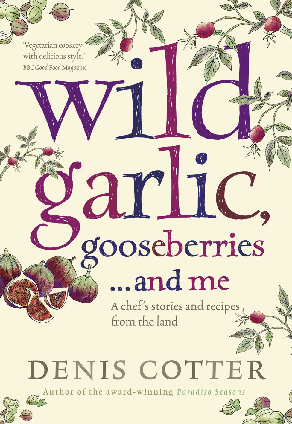 Wild Garlic, Gooseberries and Me: A chef’s stories and recipes from the land Science