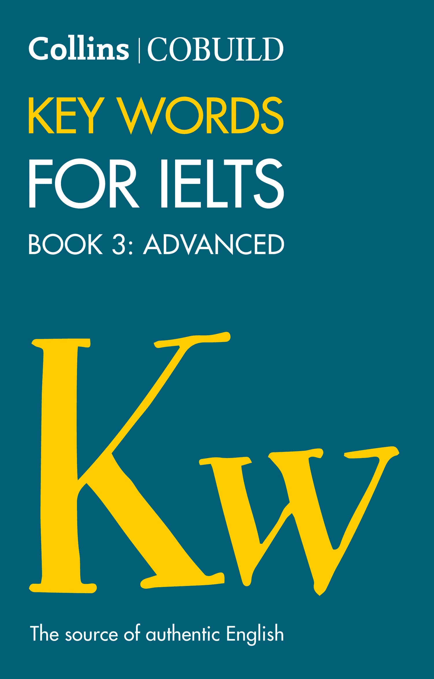 Collins COBUILD Key Words for IELTS: Book 3 Advanced IELTS 7+ (C1+) (Collins English for IELTS) Foreign Languages ​​& Dictionaries