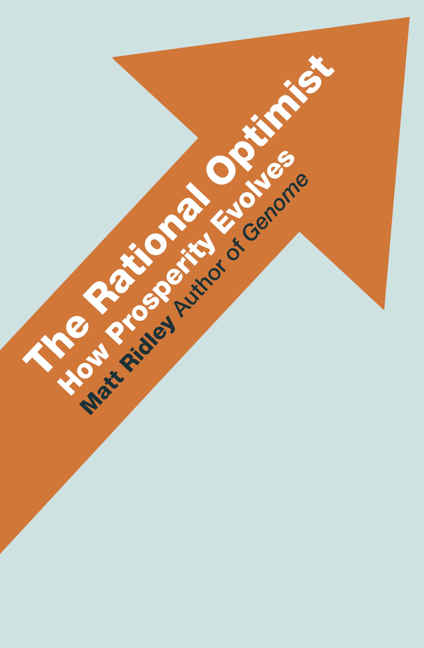 The Rational Optimist: How Prosperity Evolves Law