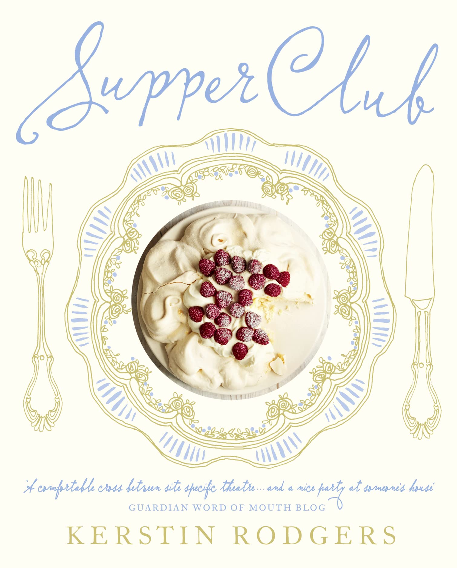 Supper Club: Recipes and notes from the underground restaurant Leisure, Home & Garden