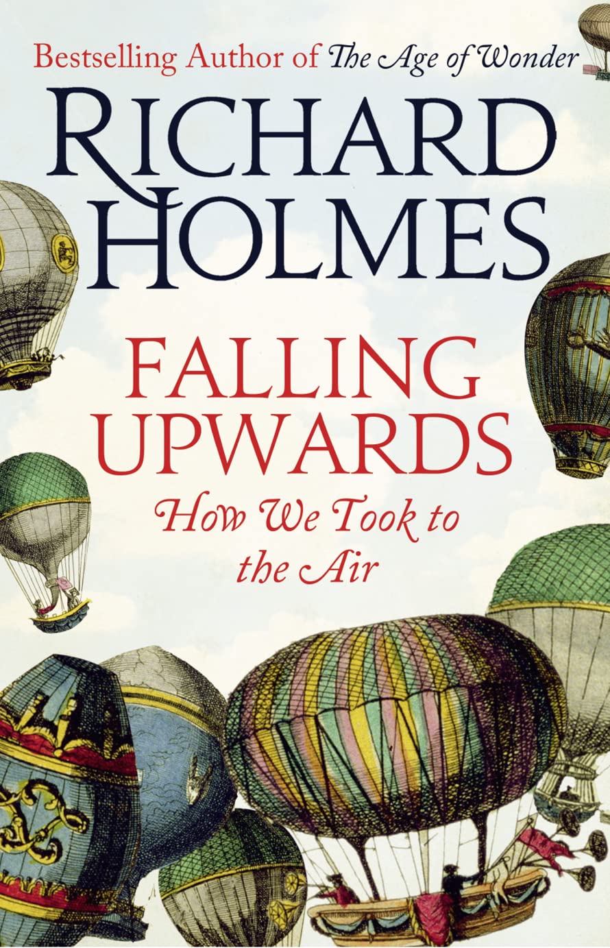 Falling Upwards: How We Took to the Air Leisure, Home & Garden