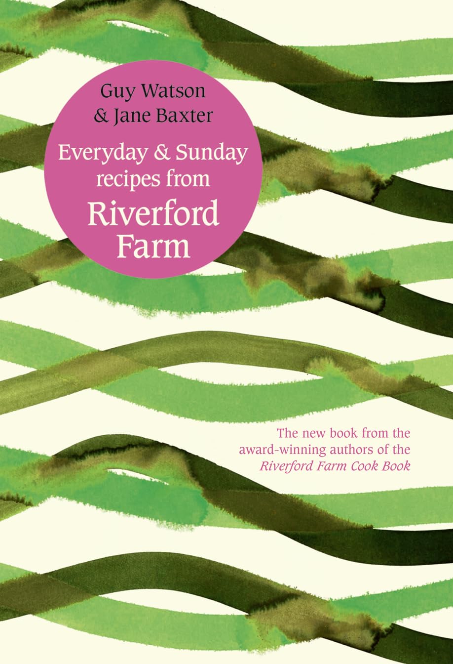 Everyday and Sunday: Recipes from Riverford Farm book