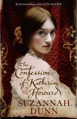 The Confession of Katherine Howard Historical Fiction