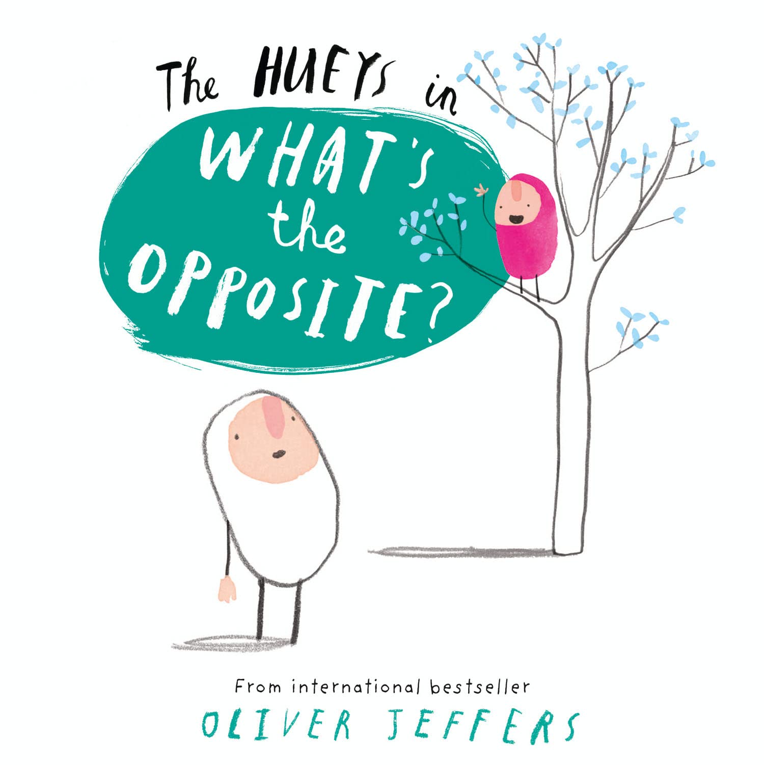 What’s the Opposite?: Bilderbuch (The Hueys) Parents & Children