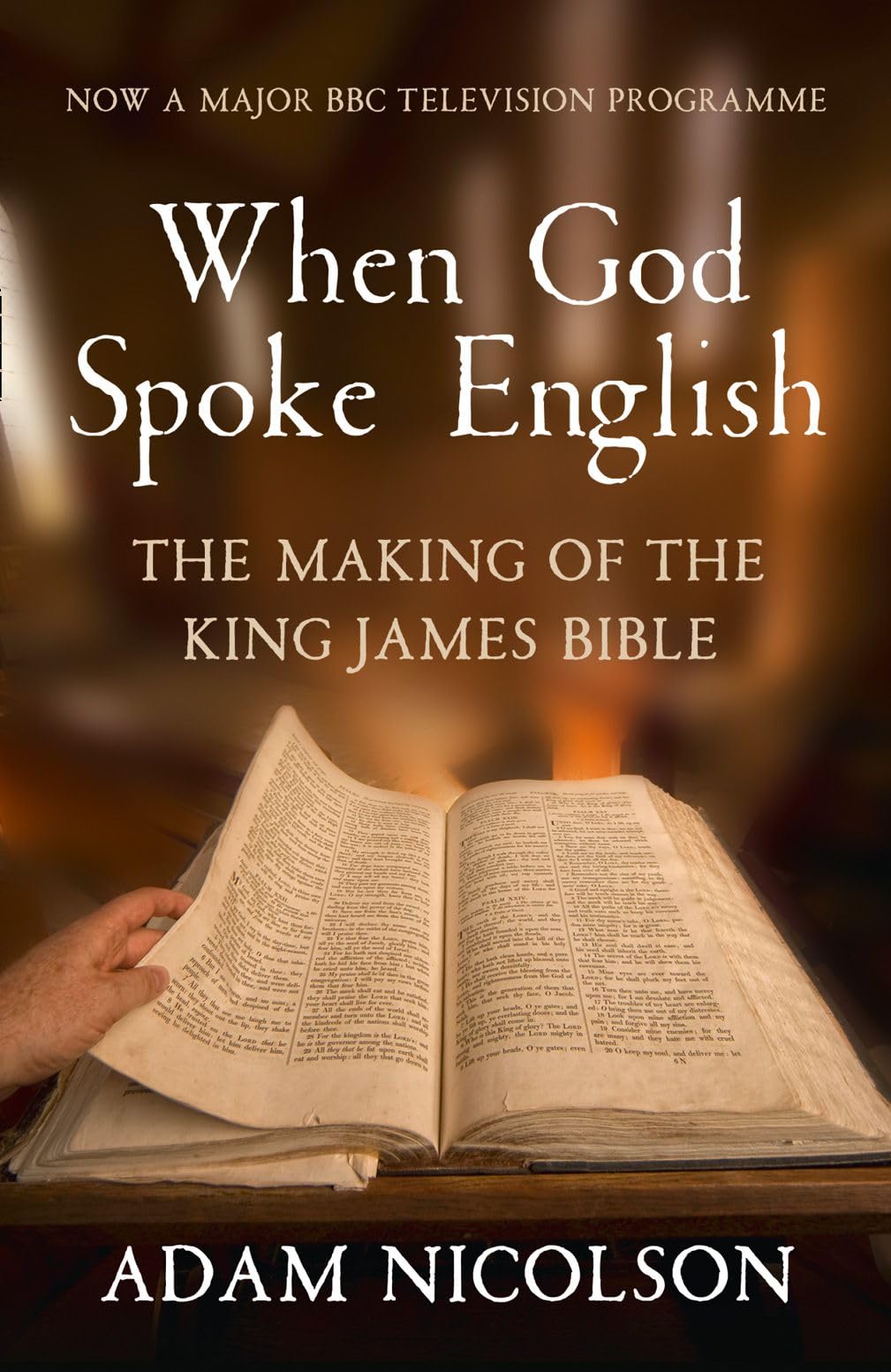 When God Spoke English: The Making of the King James Bible book