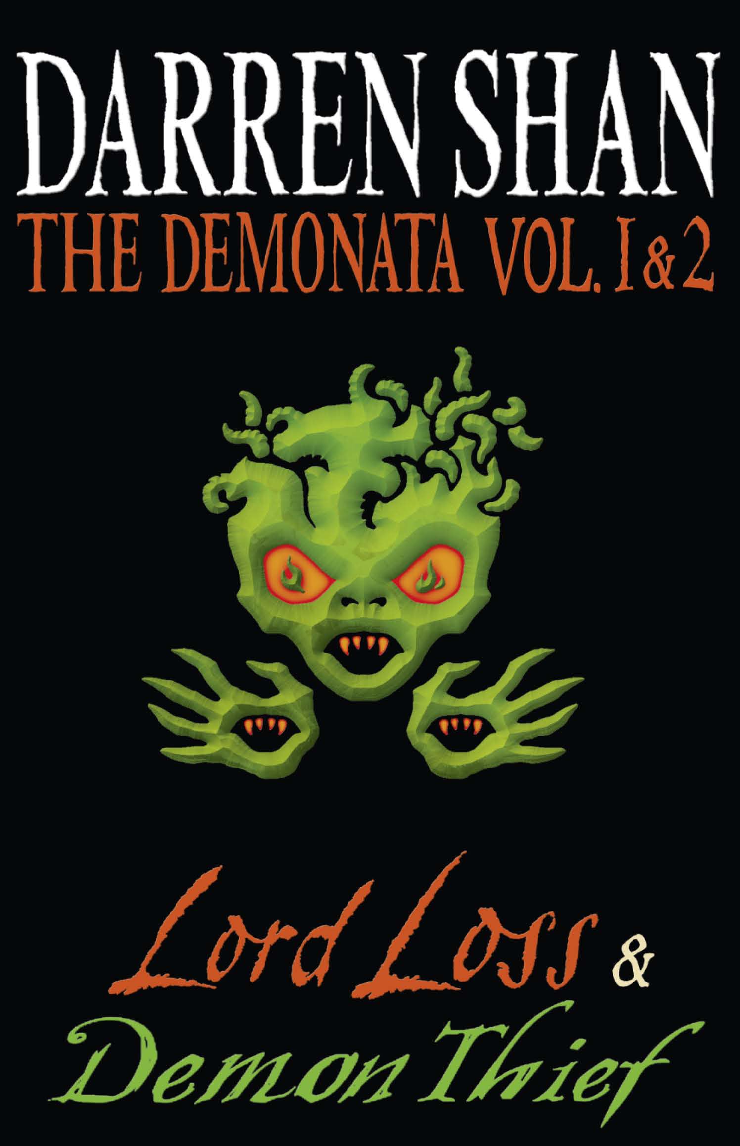 Volumes 1 and 2 - Lord Loss/Demon Thief (The Demonata) Horror & Mystery