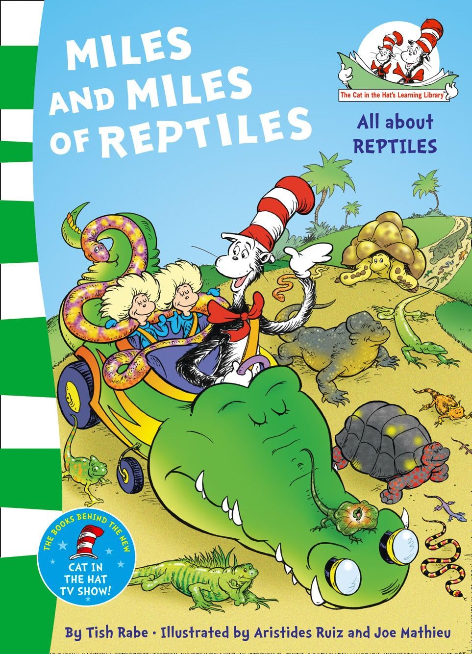 Miles and Miles of Reptiles (The Cat in the Hat’s Learning Library) Non-fiction