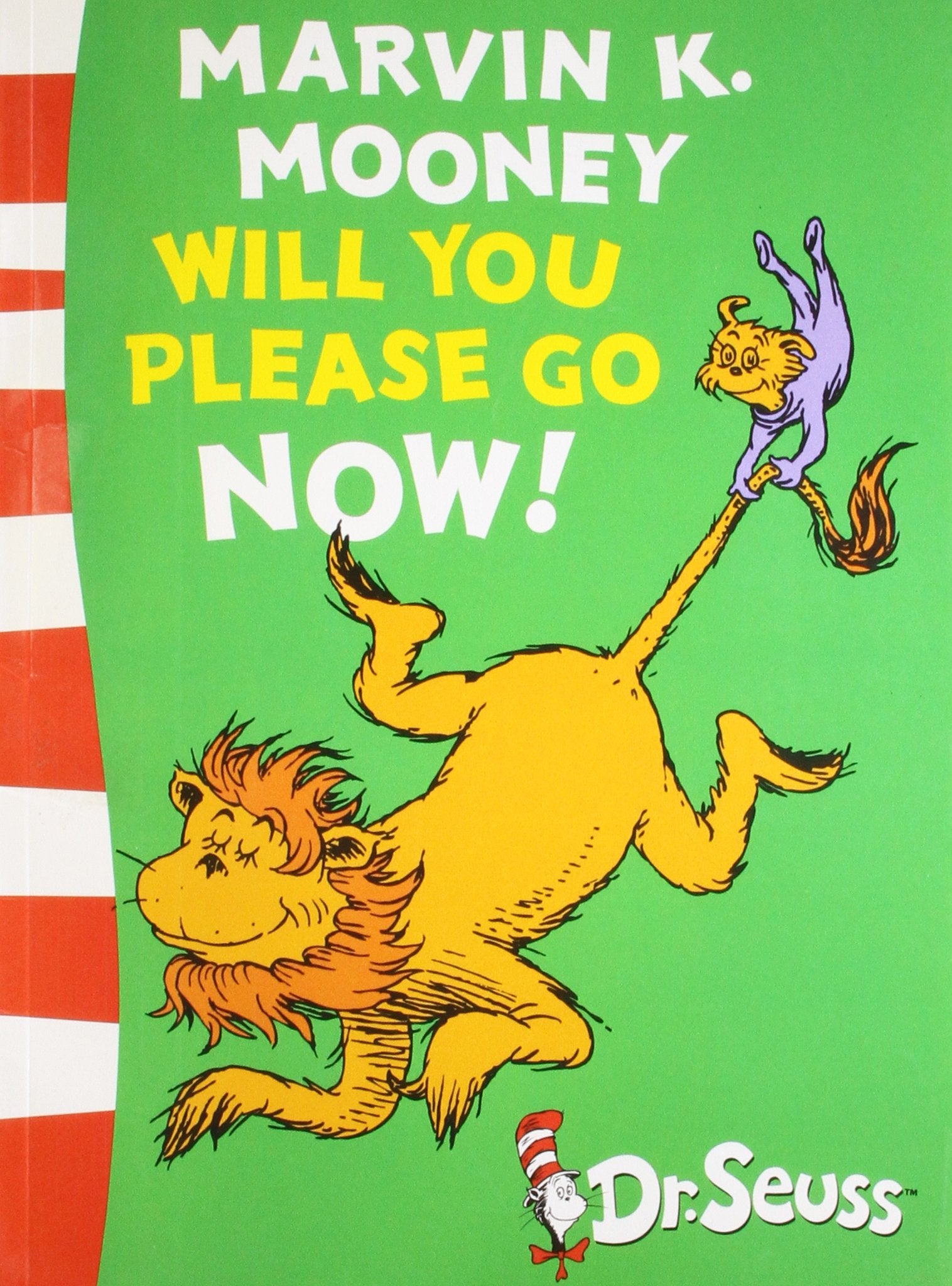 Marvin K. Mooney Will You Please Go Now!: Green Back Book Books