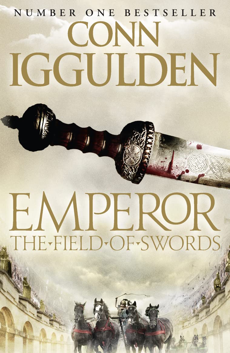 The Field of Swords (Emperor Series, Band 3) Classics
