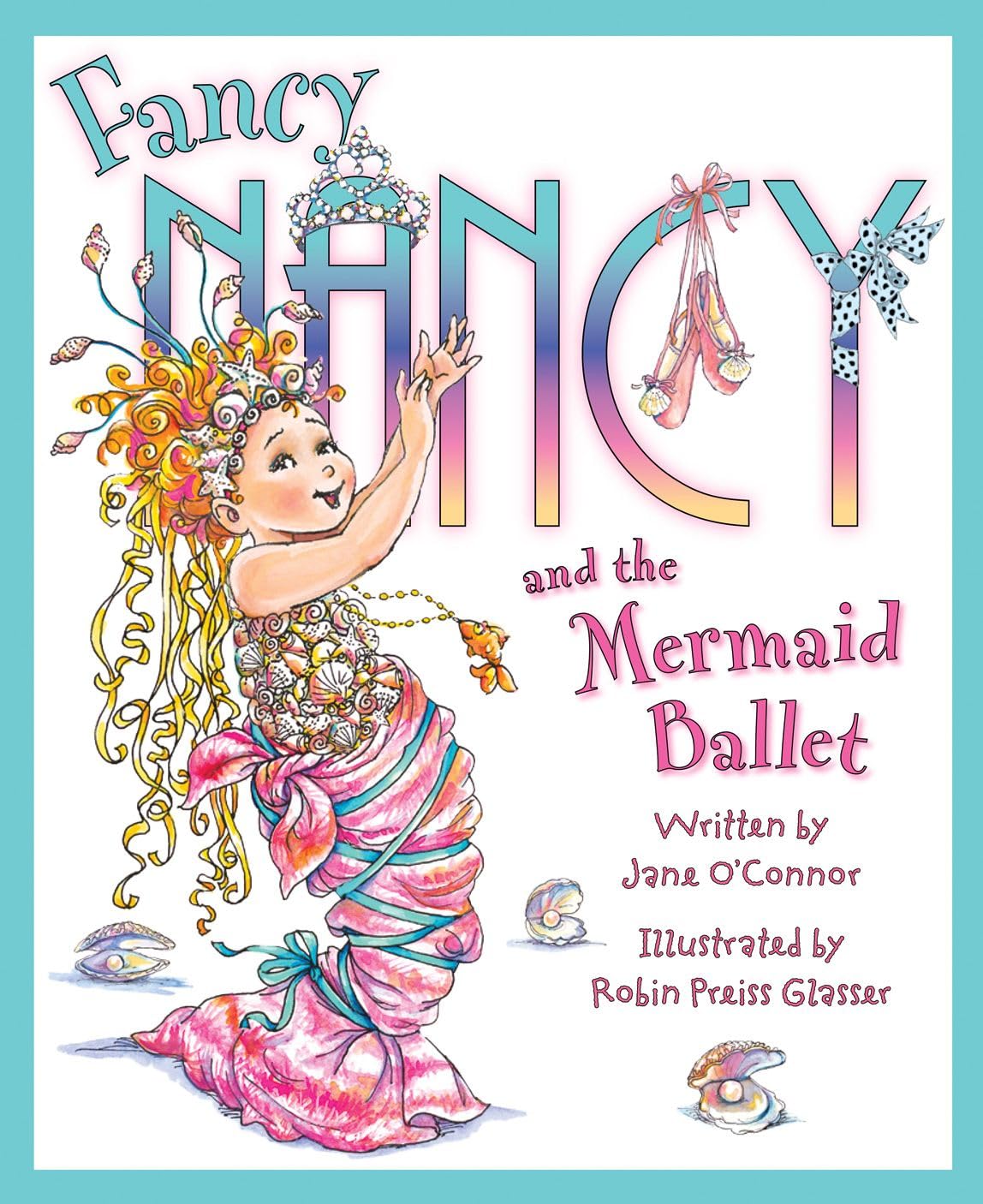 Fancy Nancy and the Mermaid Ballet Non-fiction