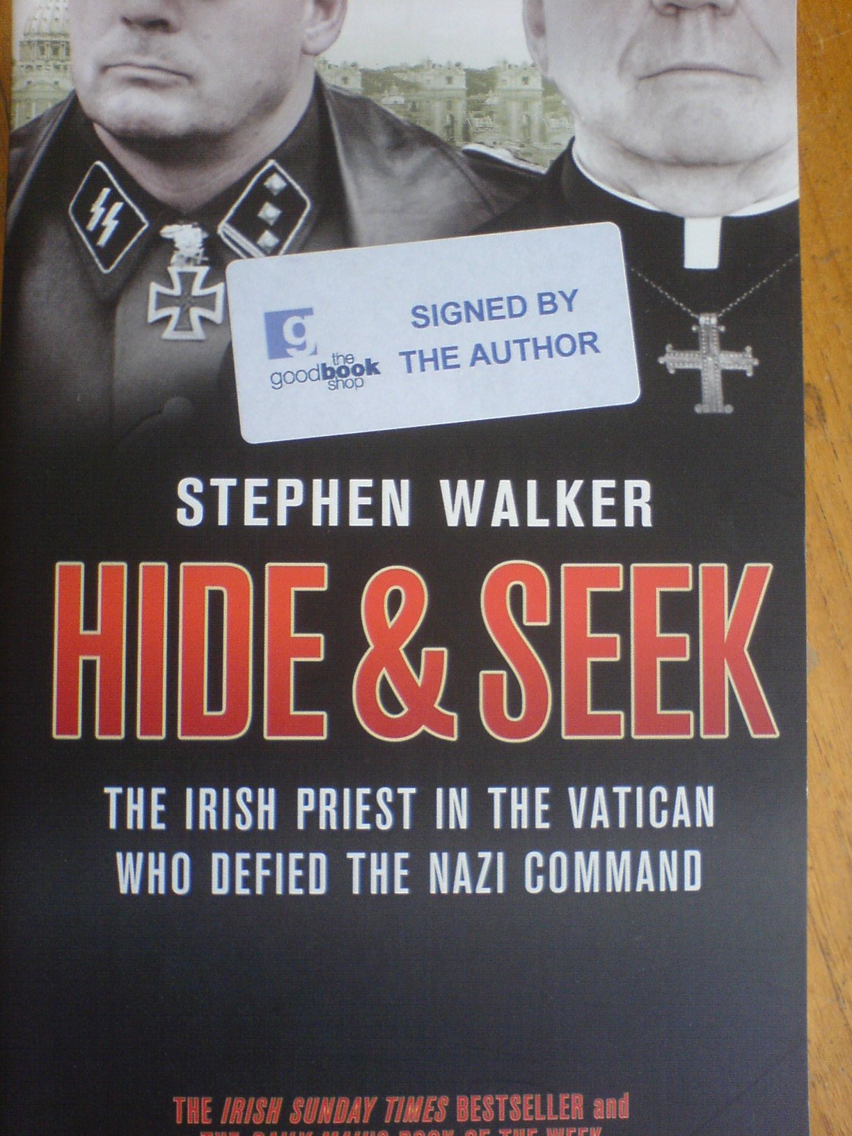 Hide and Seek: The Irish Priest in the Vatican Who Defied the Nazi Command. the Dramatic True Story of Rivalry and Survival During WWII. book