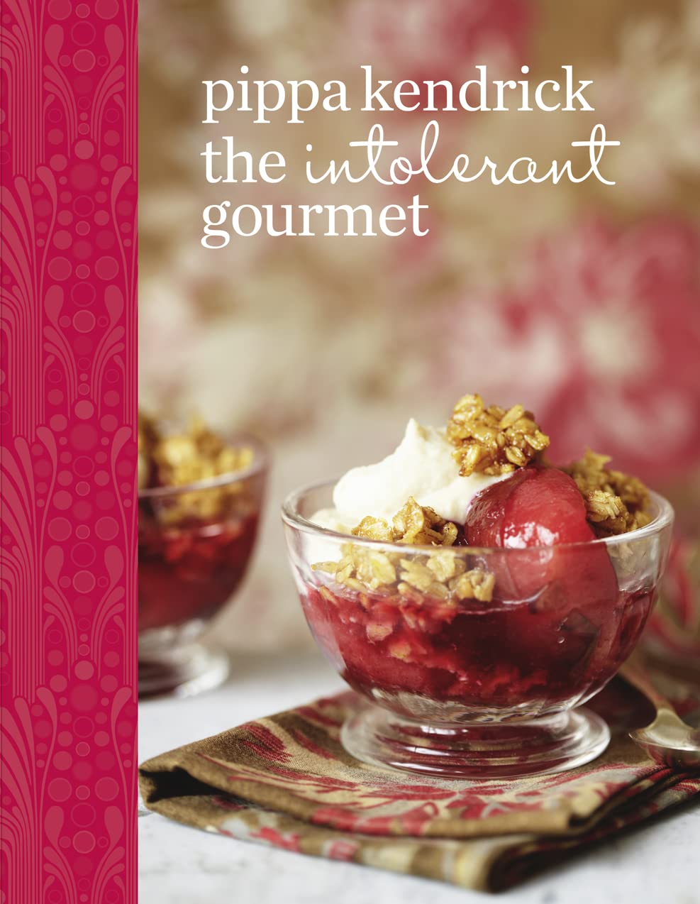 The Intolerant Gourmet: Delicious Allergy-friendly Home Cooking for Everyone Leisure, Home & Garden