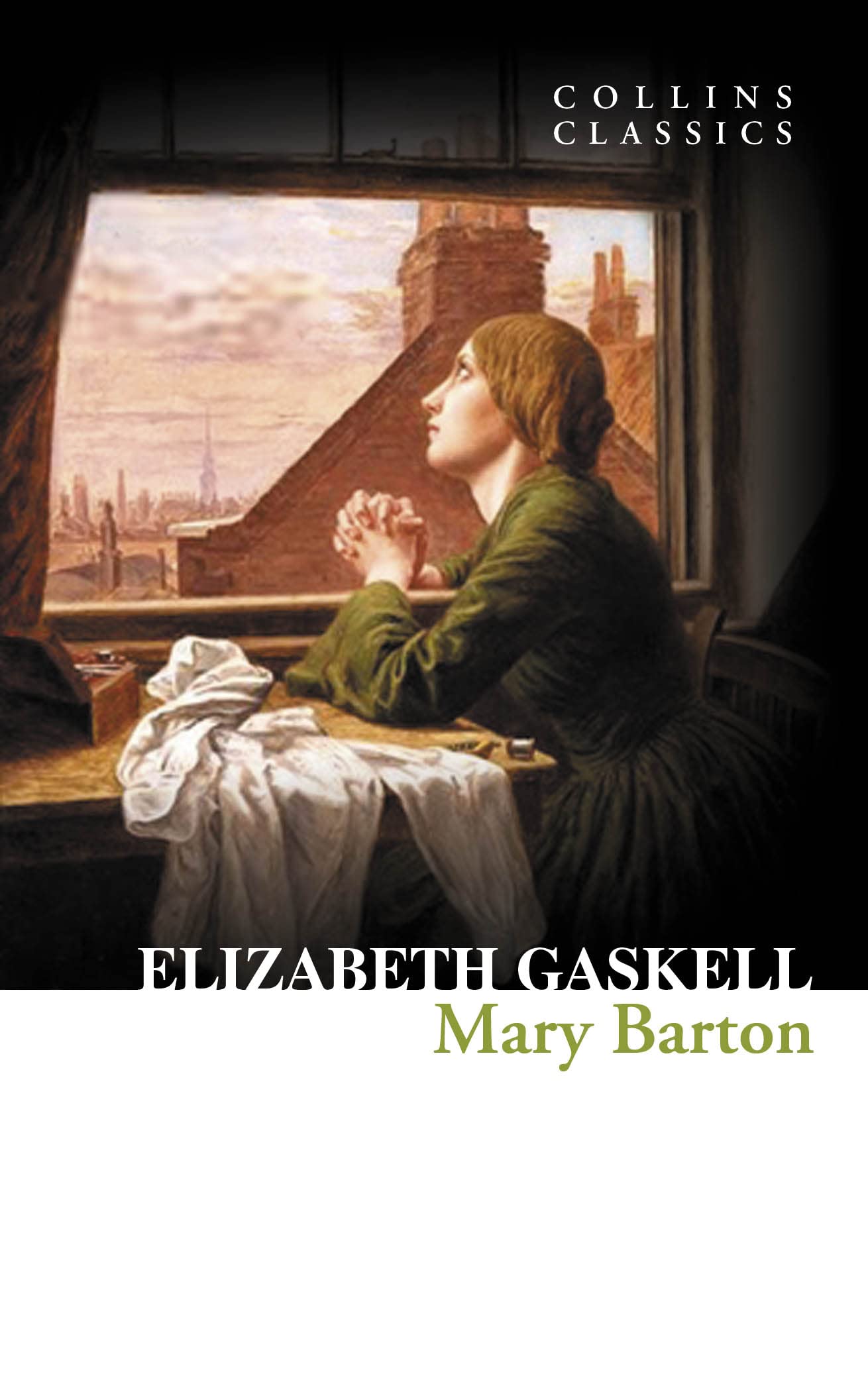 Mary Barton: A Compelling Victorian Mystery of Workers’ Rights and Betrayal (Collins Classics) Social Sciences