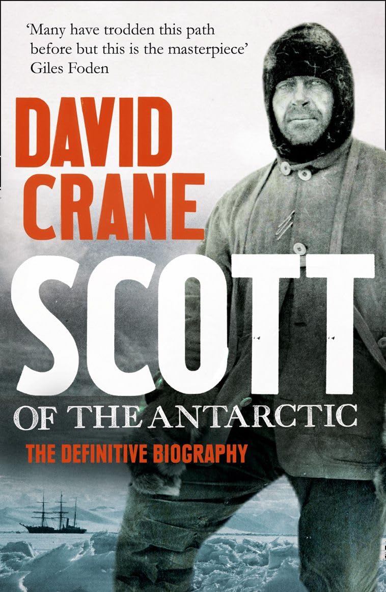 Scott of the Antarctic: The Definitive Biography Politics & Society