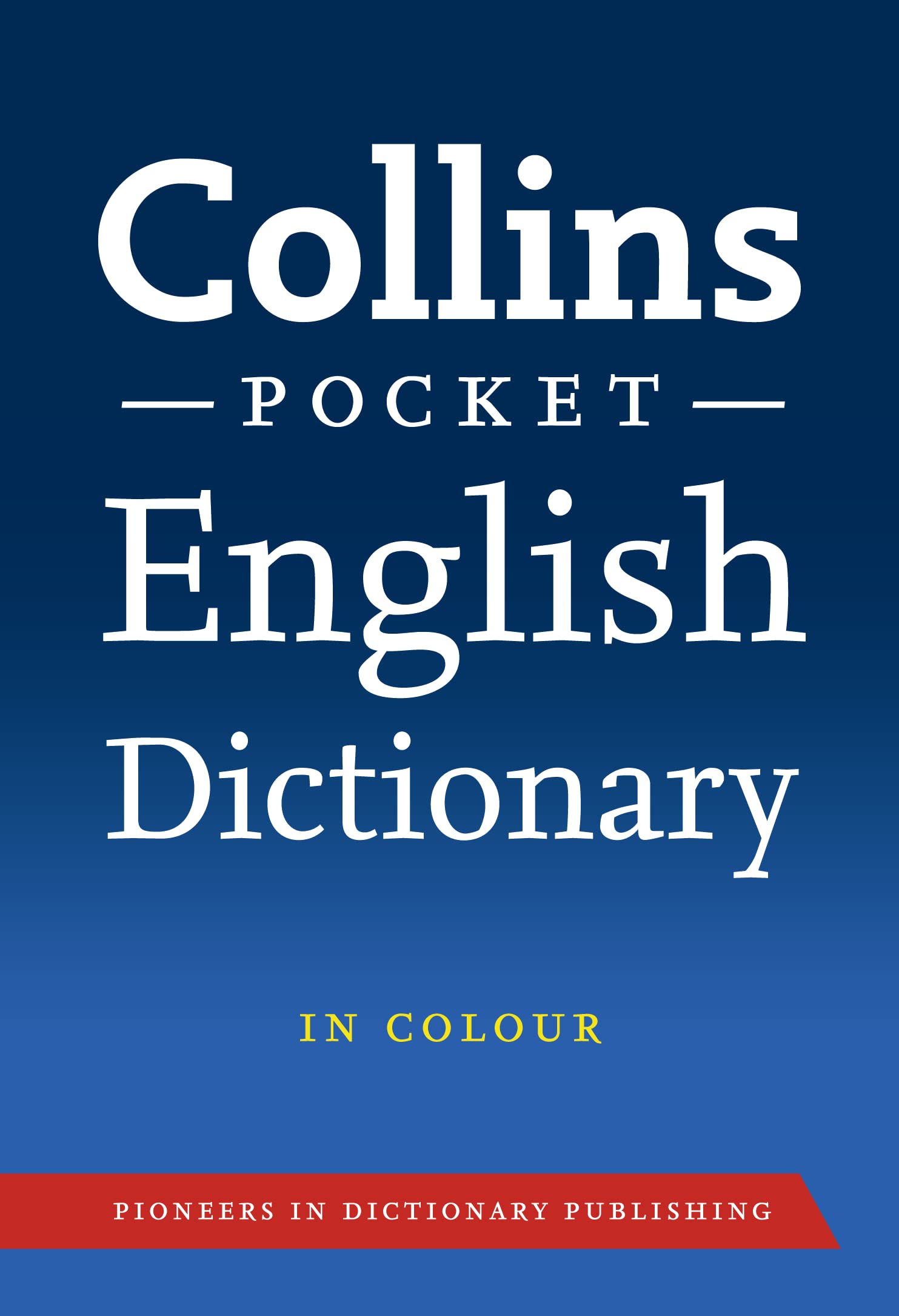 Collins English Dictionary: Pocket Edition (Collins Pocket) General education