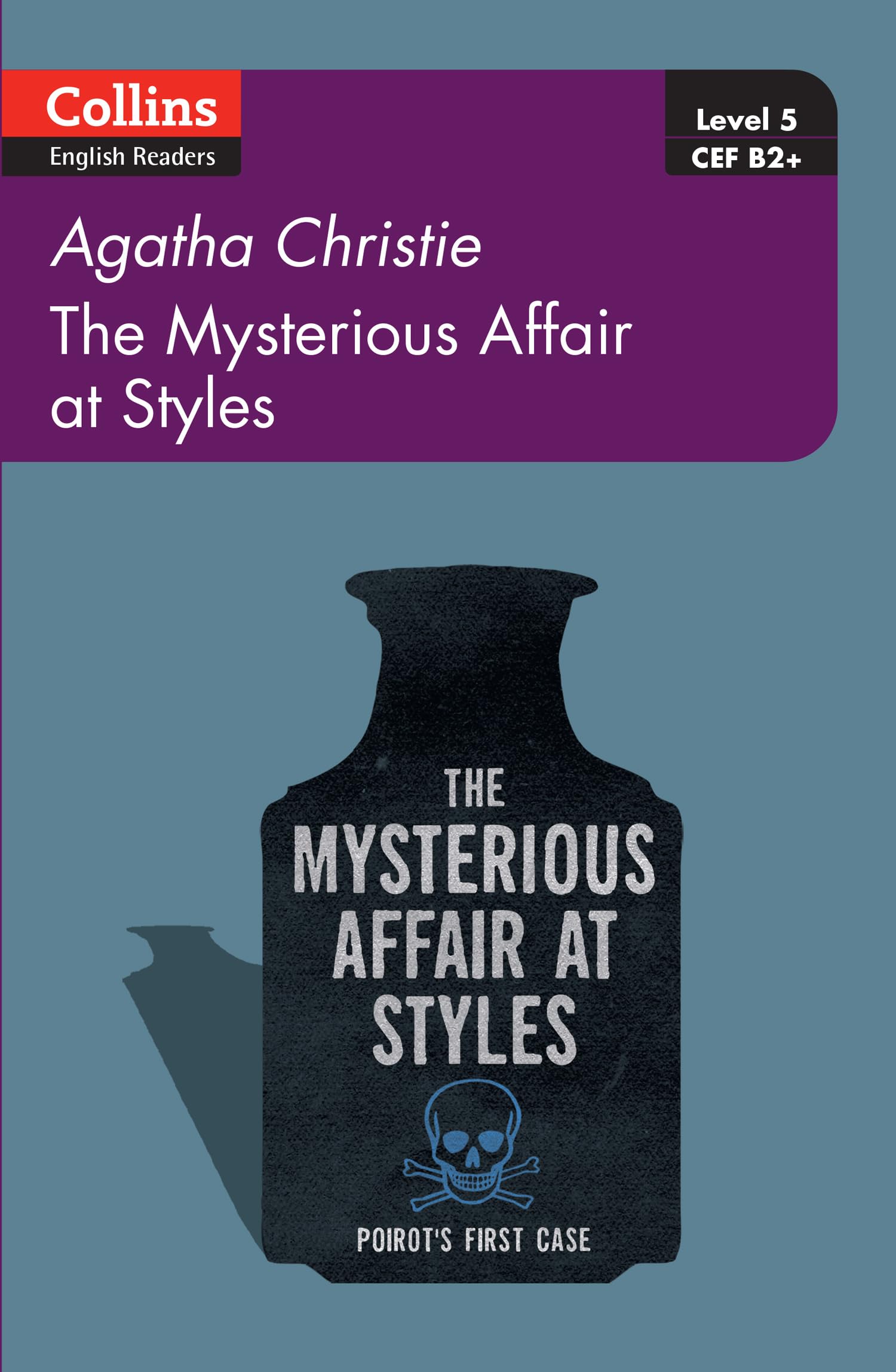 The Mysterious Affair at Styles: Level 5, B2+ (Collins Agatha Christie ELT Readers) Contemporary literature