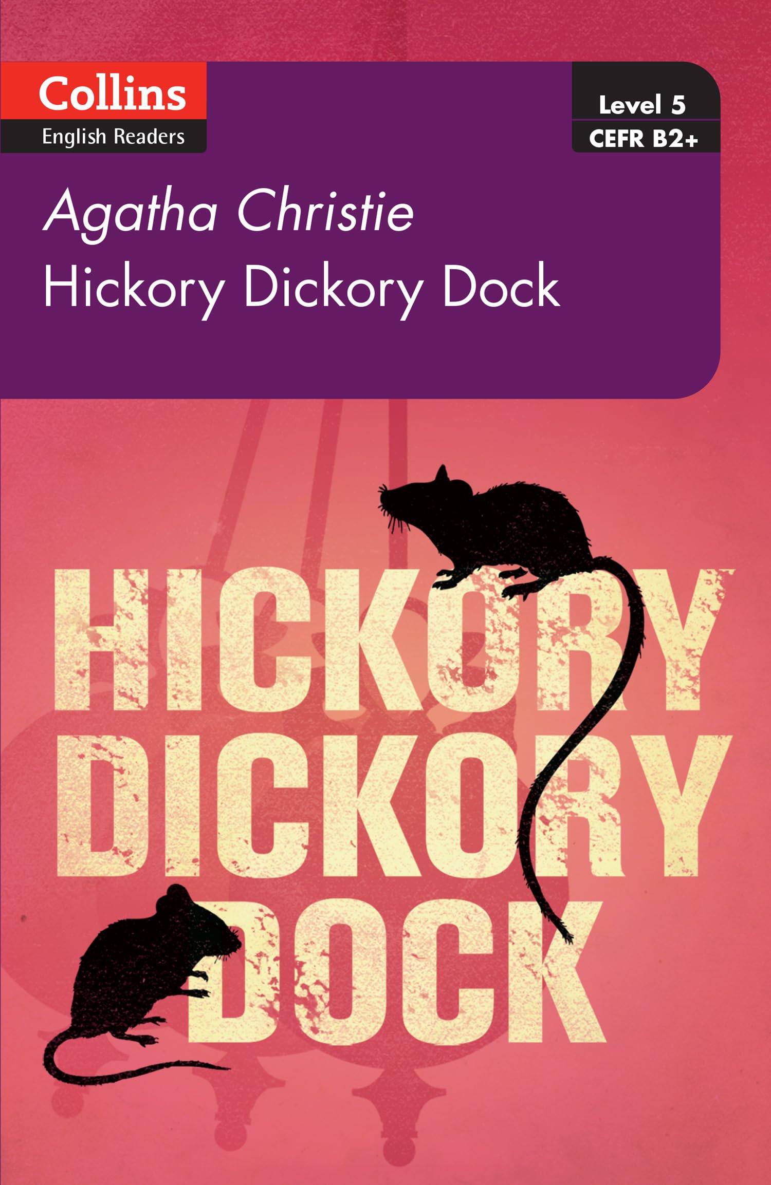Hickory Dickory Dock: Level 5, B2+ (Collins Agatha Christie ELT Readers) Contemporary literature
