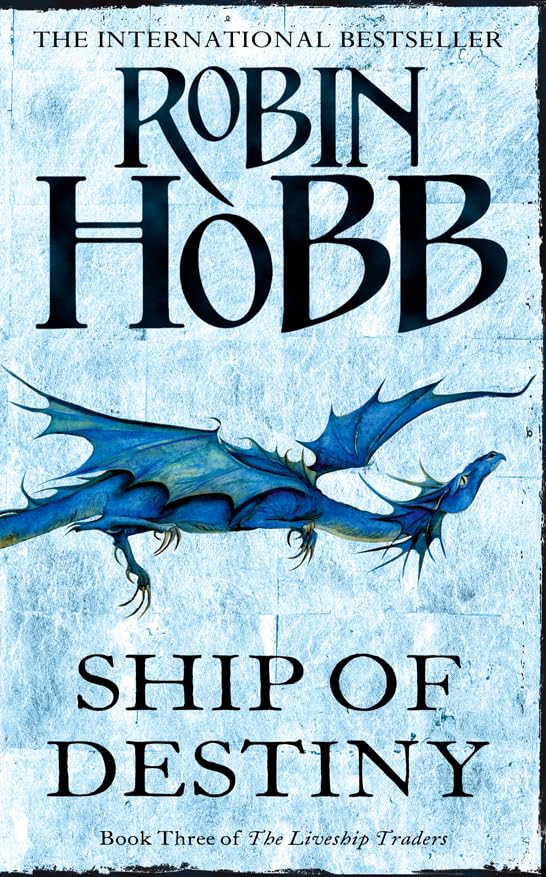 Ship of Destiny (The Liveship Traders, Band 3) Fantasy & Sci-Fi