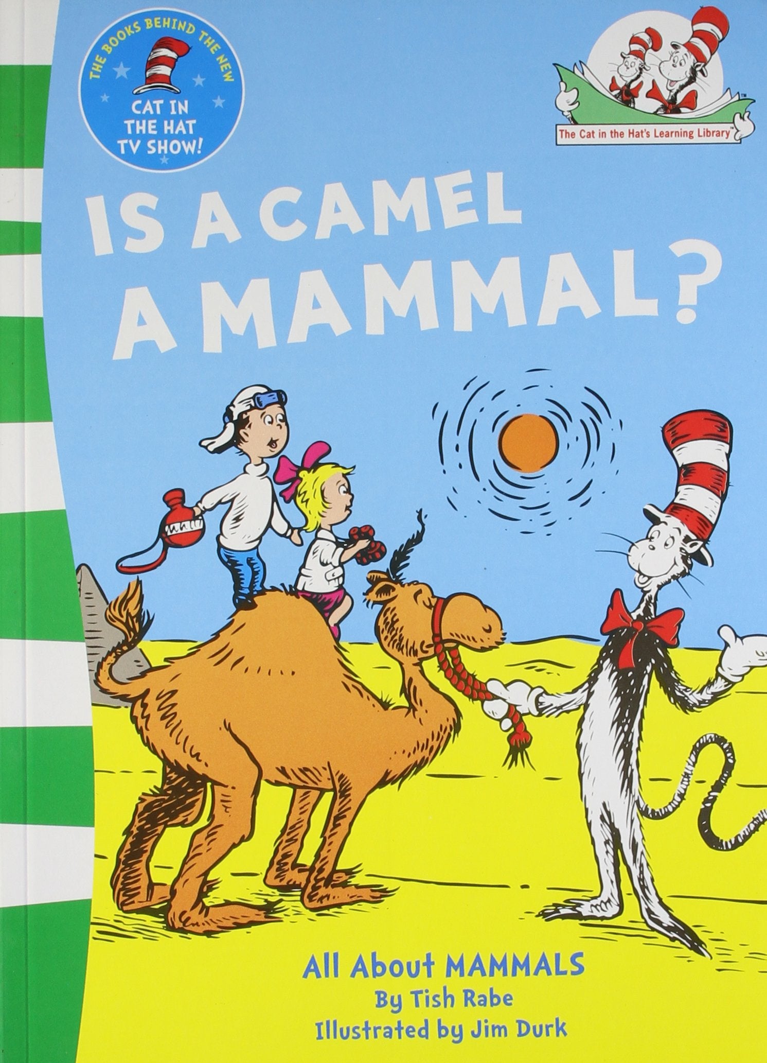 Is a Camel a Mammal? (The Cat in the Hat’s Learning Library) Non-fiction