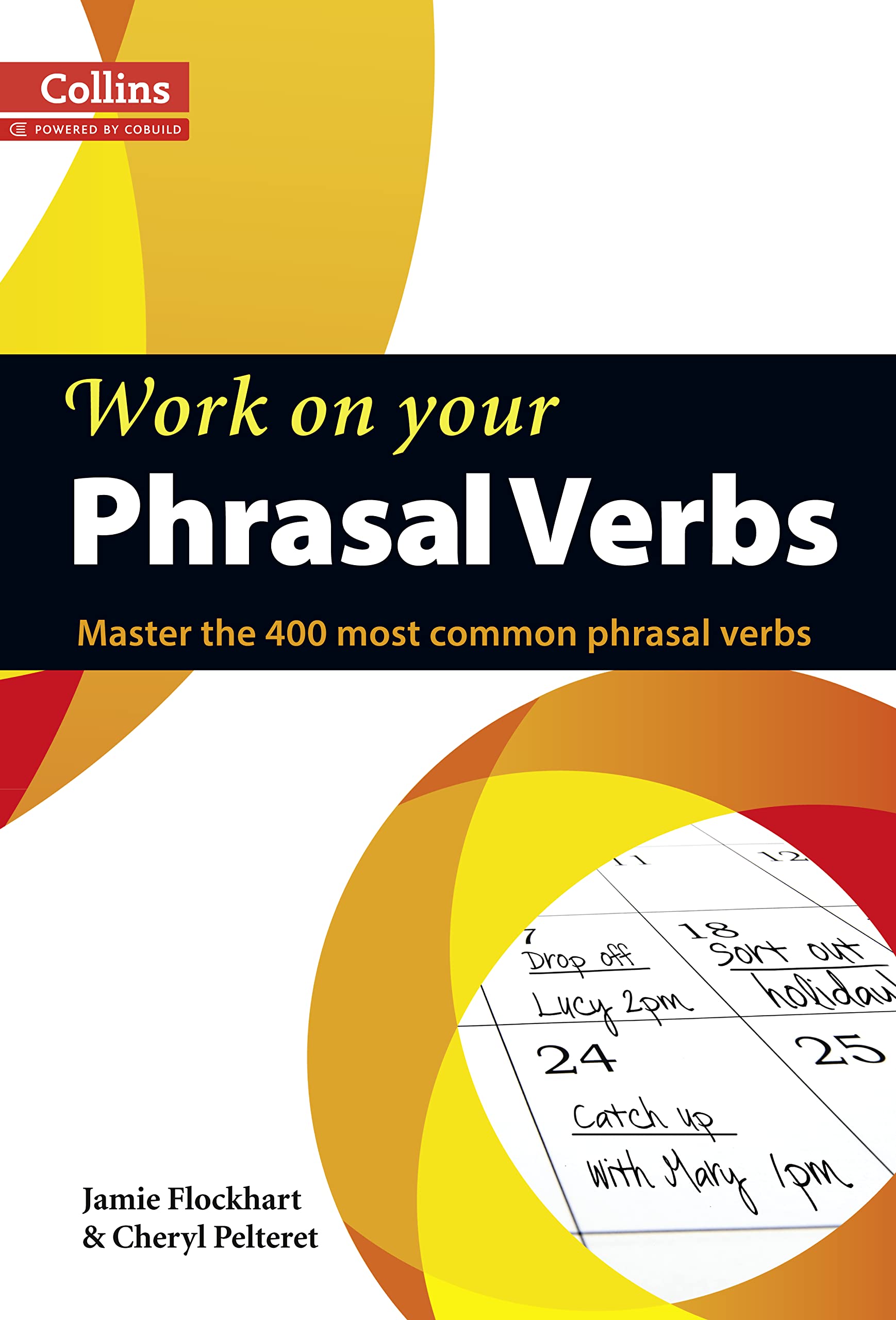 Collins Work on Your Phrasal Verbs: Master the 400 most common phrasal verbs Foreign Languages ​​& Dictionaries