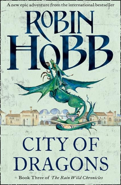 The Rain Wild Chronicles 03. City Of Dragons Historical Fiction