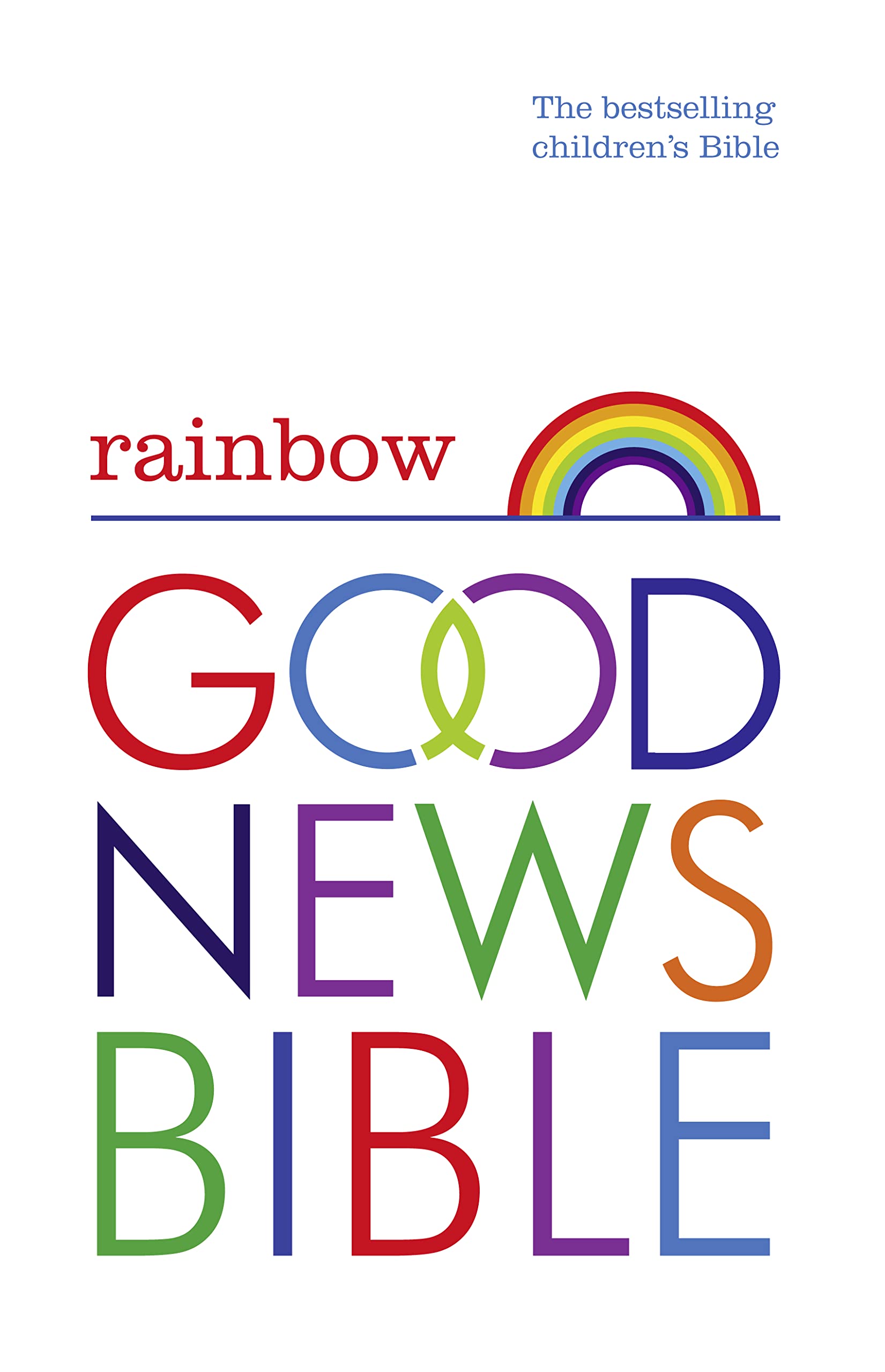 Rainbow Good News Bible (GNB): The Bestselling Children's Bible Film, Art & Culture