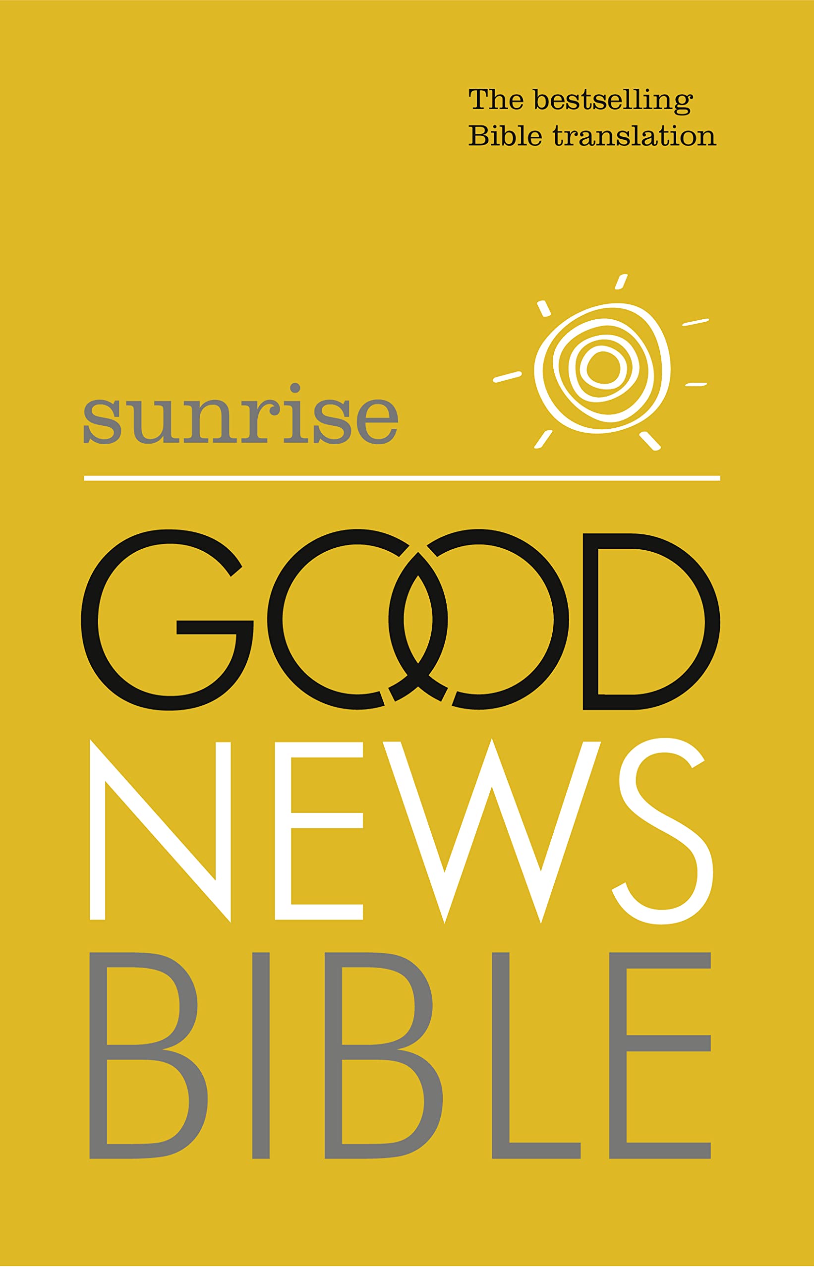 Sunrise Good News Bible (GNB): The Bestselling Bible Translation book