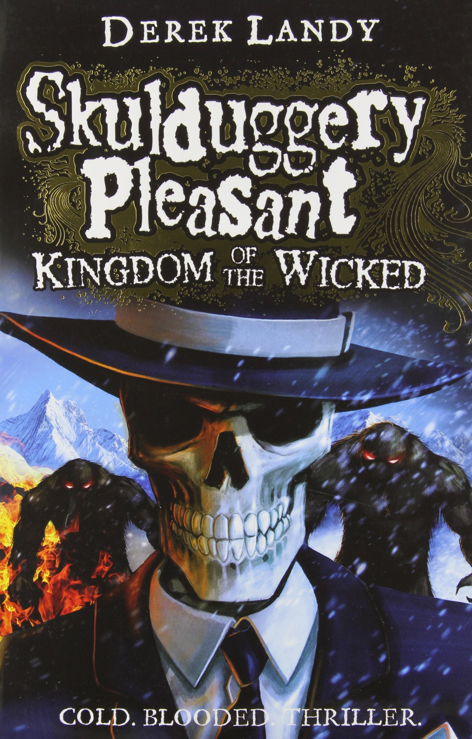 Skulduggery Pleasant, Kingdom Of The Wicked: Cold.Blooded.Thriller Novels & Short Stories
