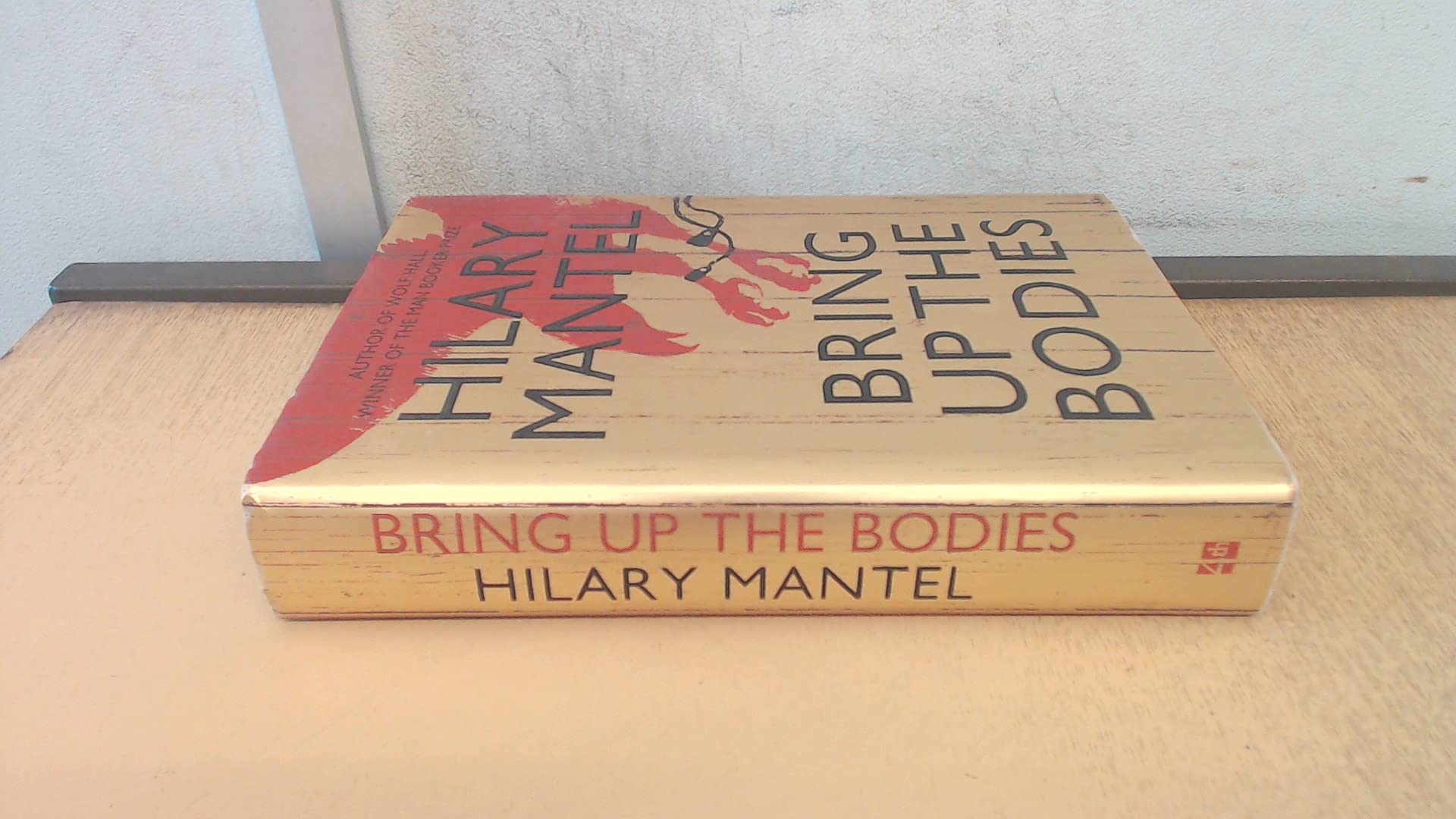 Bring up the Bodies: The Booker Prize Winning Sequel to Wolf Hall Historical Fiction
