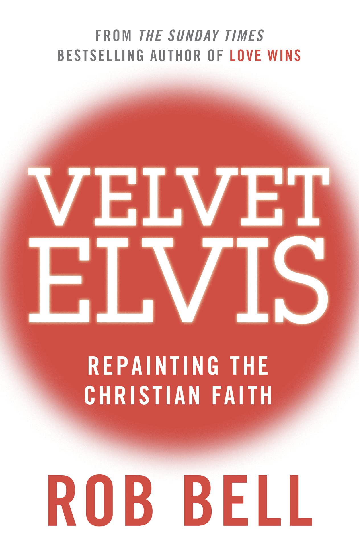 Velvet Elvis: Repainting the Christian Faith Religion & Esotericism