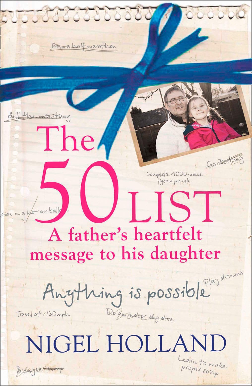 The 50 List: – A Father’s Heartfelt Message to his Daughter: Anything is Possible book
