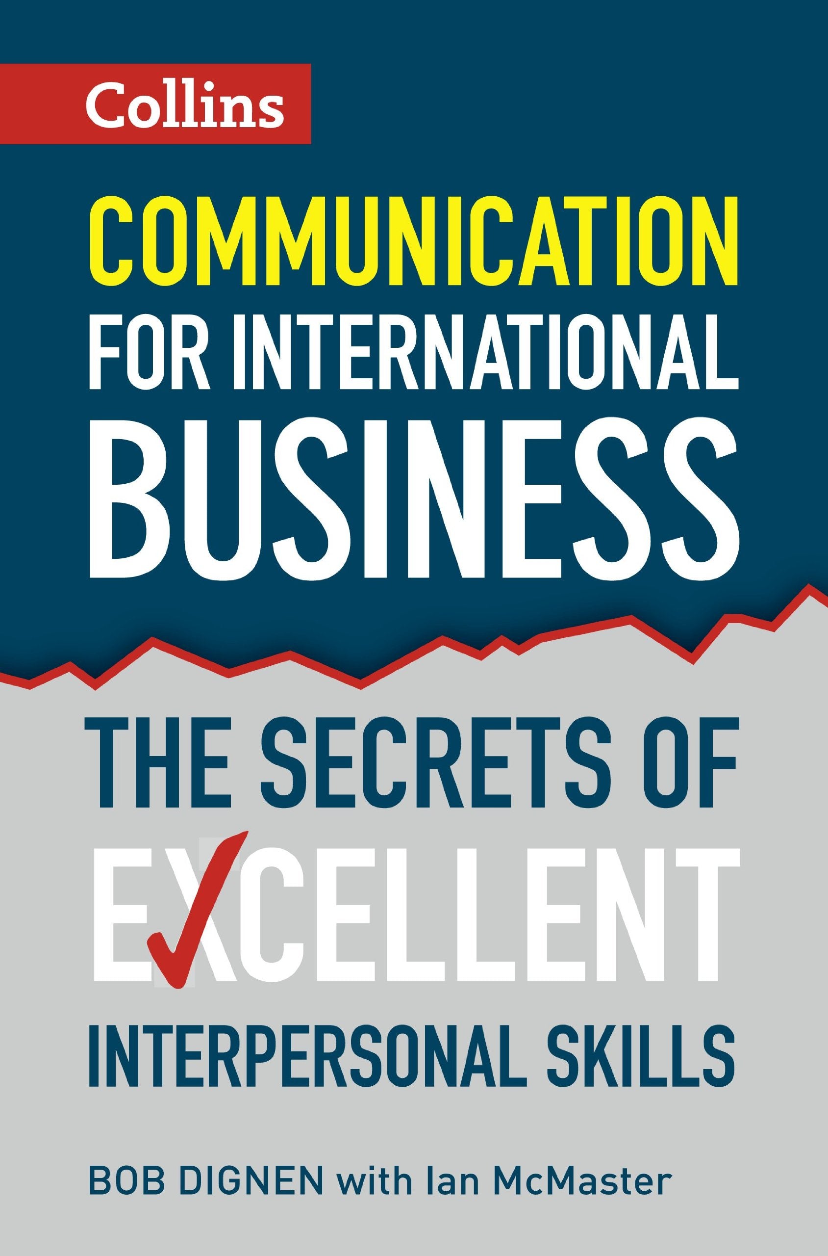 Communication for International Business: The Secrets of Excellent Interpersonal Skills Business, Finance & Career
