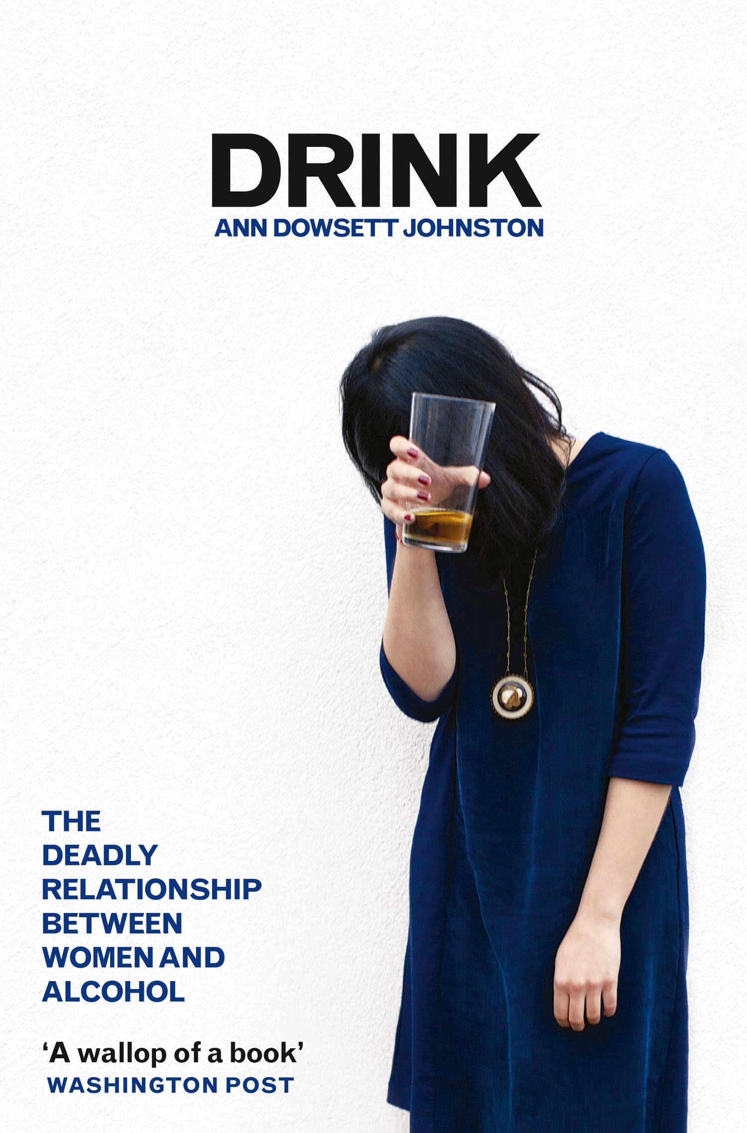 Drink: The Deadly Relationship Between Women and Alcohol Books