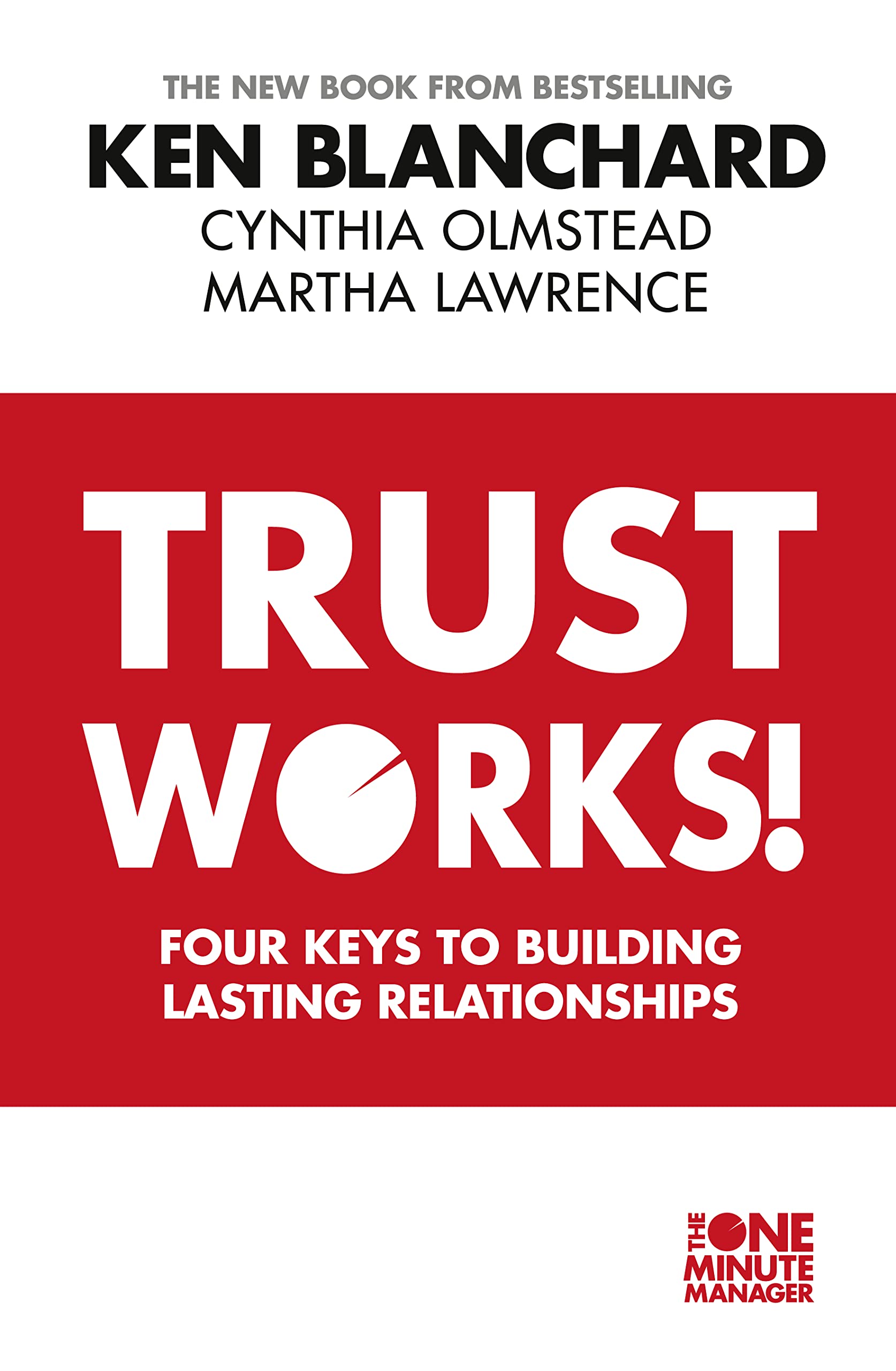 Trust Works Pb: Four Keys to Building Lasting Relationships Business, Finance & Career
