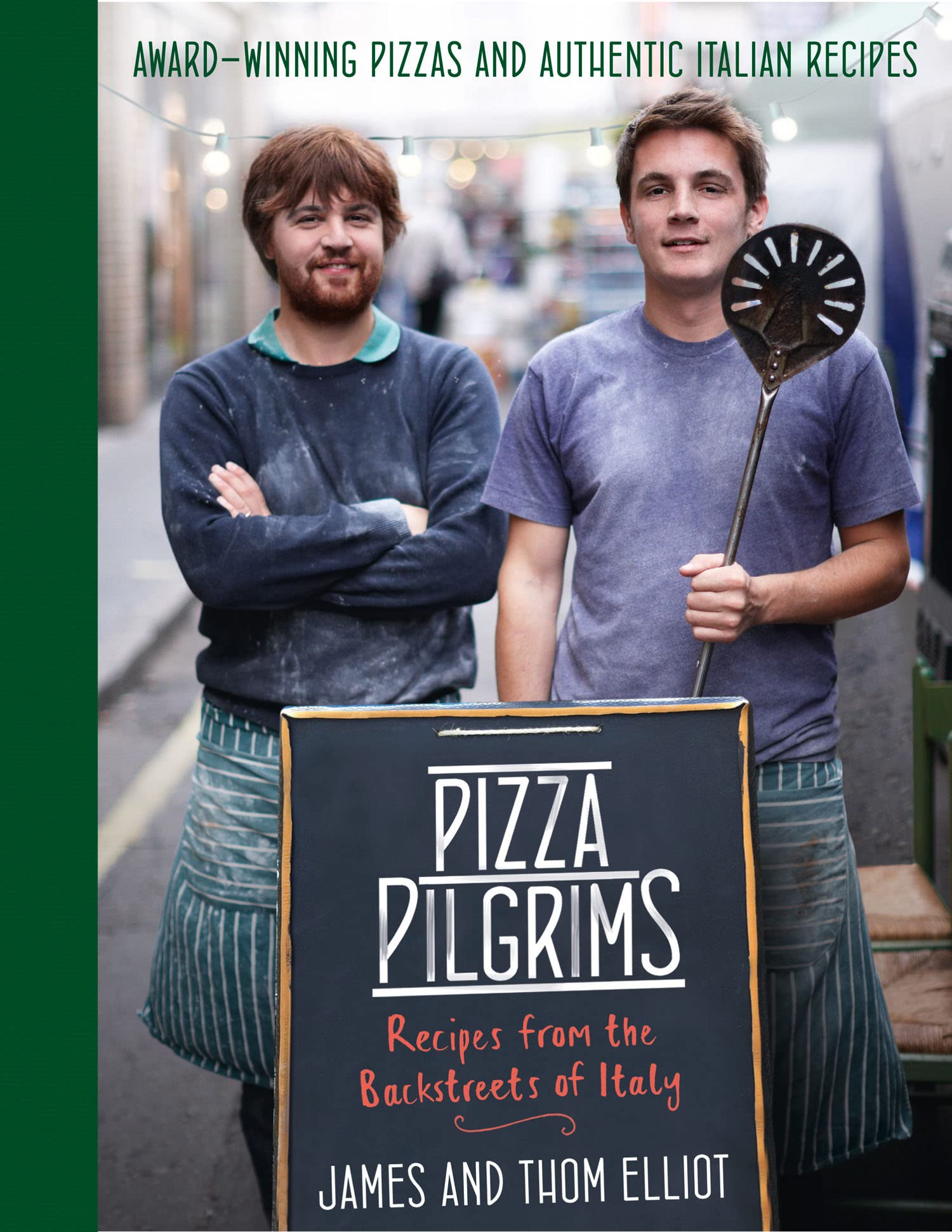 Pizza Pilgrims: Recipes from the Backstreets of Italy Books