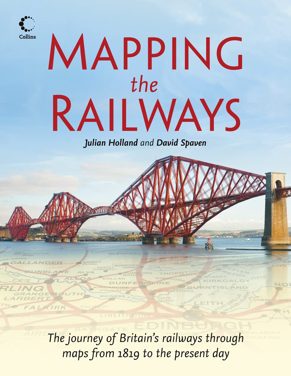 Mapping The Railways: The journey of Britain’s railways through maps from 1819 to the present day Social Sciences