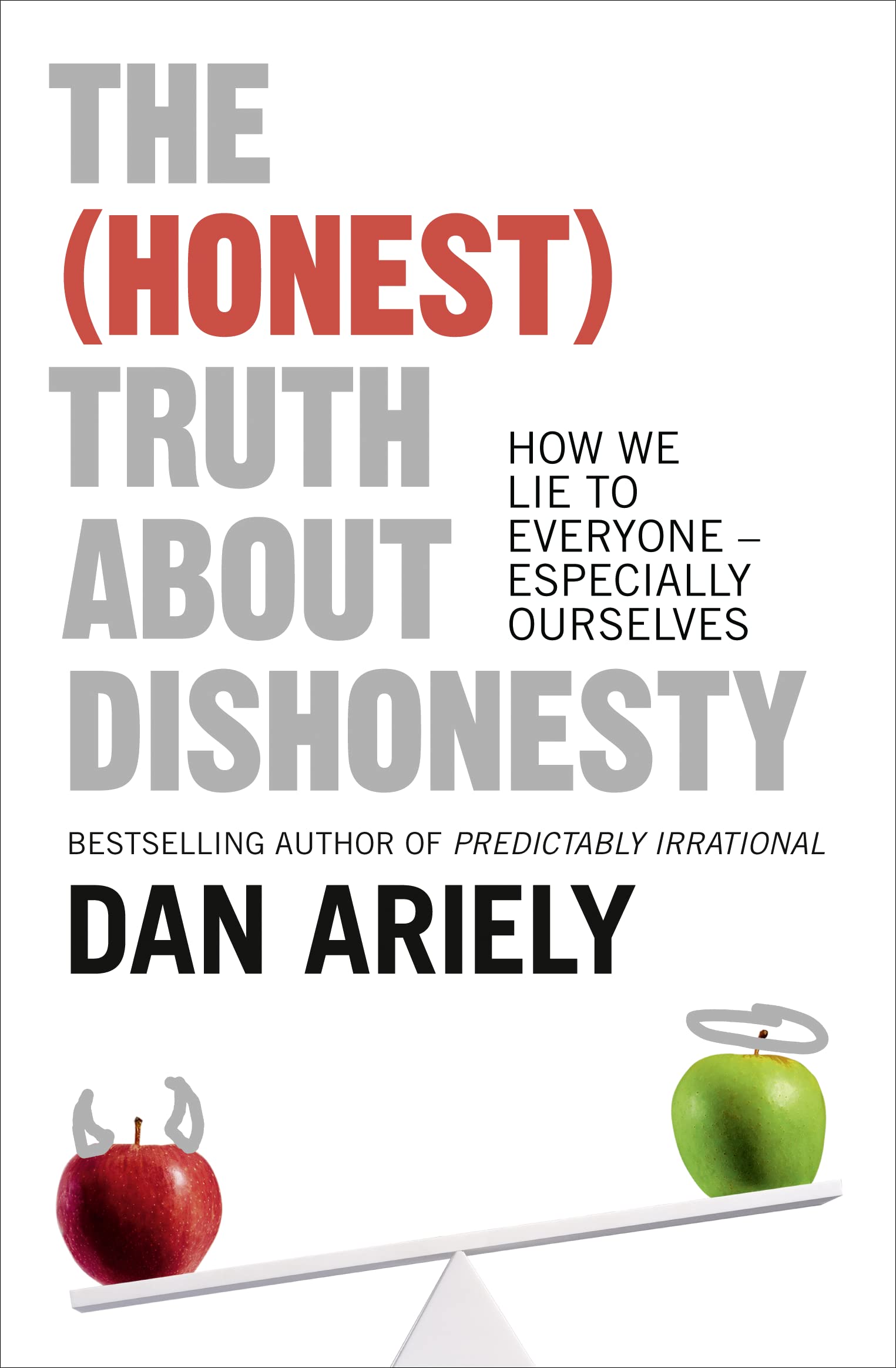 The (Honest) Truth About Dishonesty Business, Finance & Career