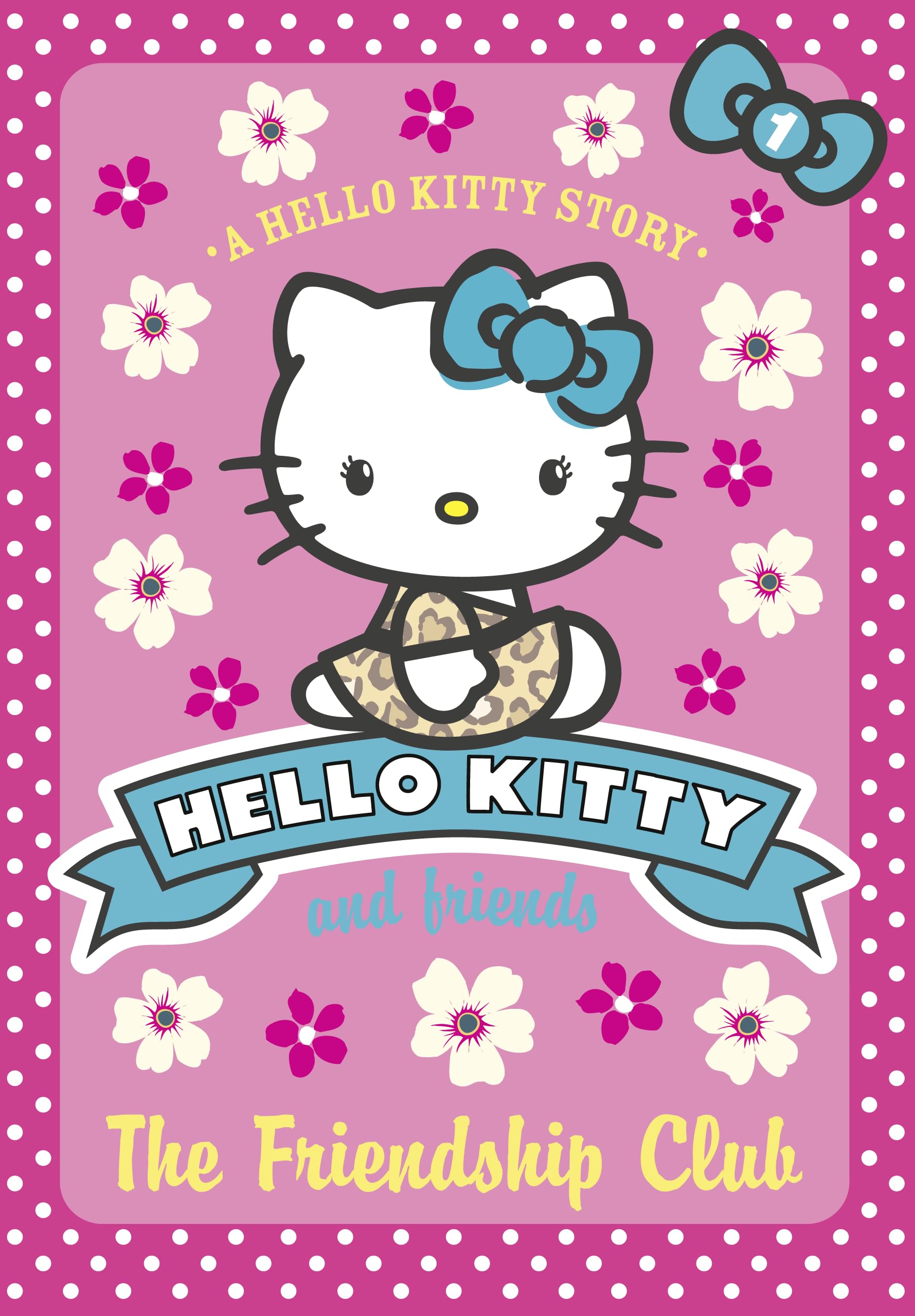 Hello Kitty and Friends (1) - The Friendship Club Novels & Short Stories