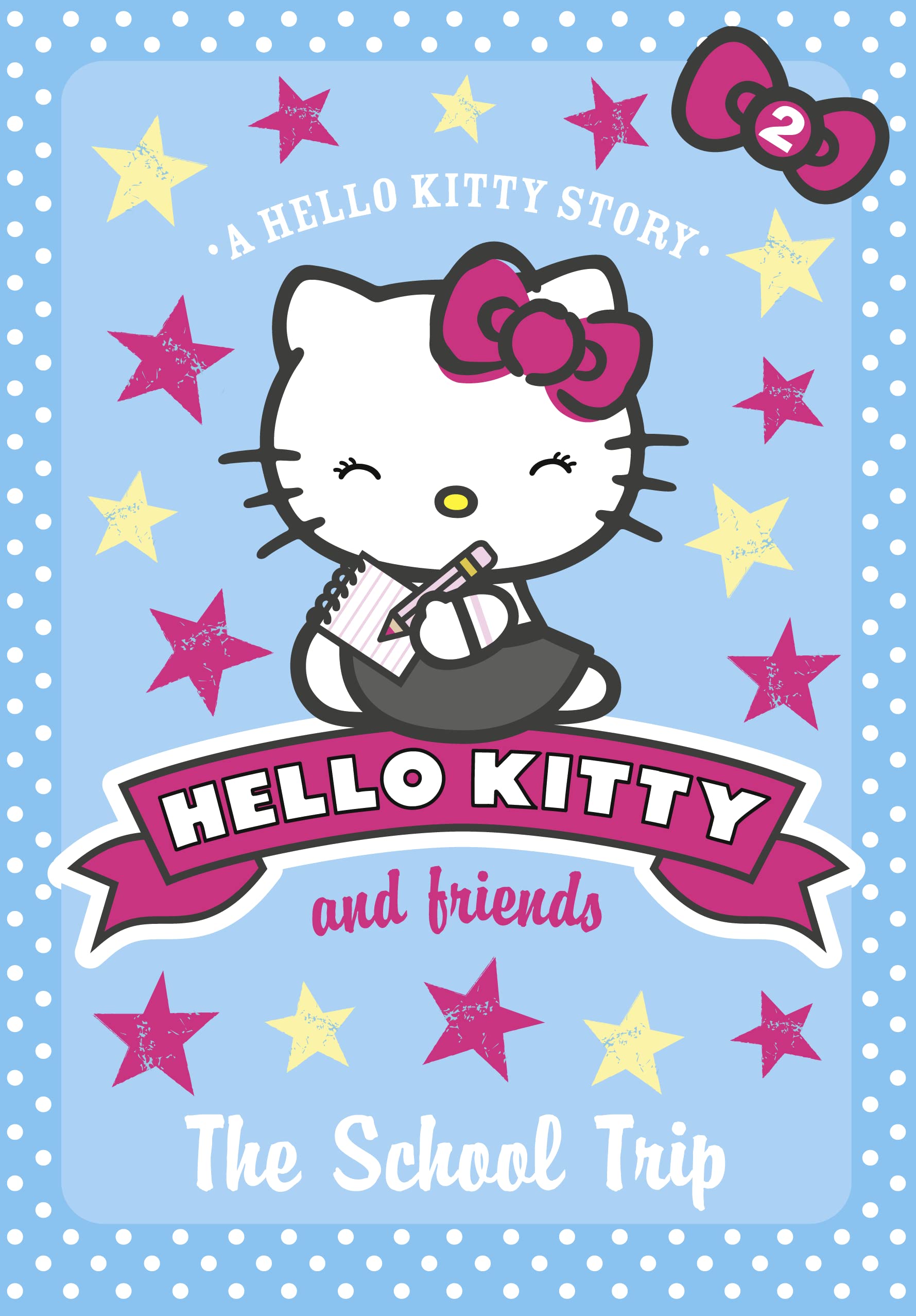 The School Trip (Hello Kitty and Friends, Band 2) Novels & Short Stories