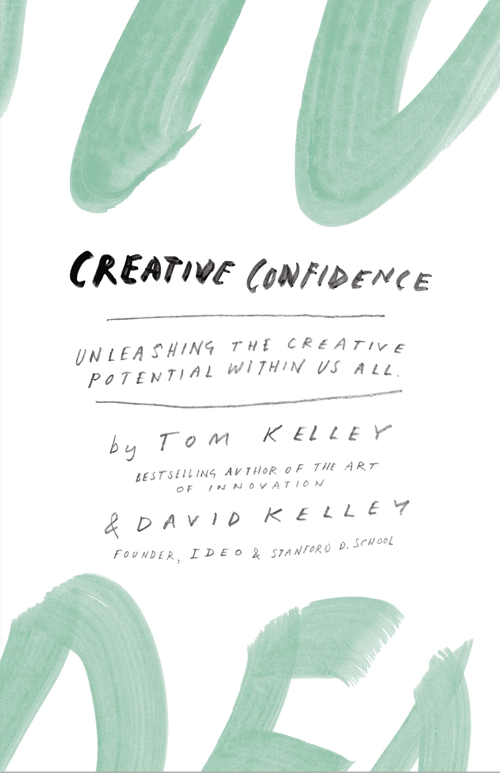 Creative Confidence: Unleashing the Creative Potential Within Us All Politics & Society