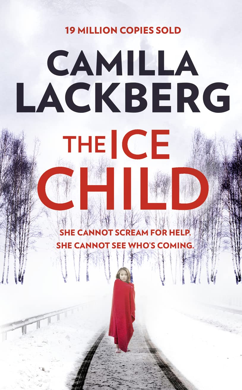 The Ice Child (Patrik Hedstrom and Erica Falck, Band 9) Action & Adventure