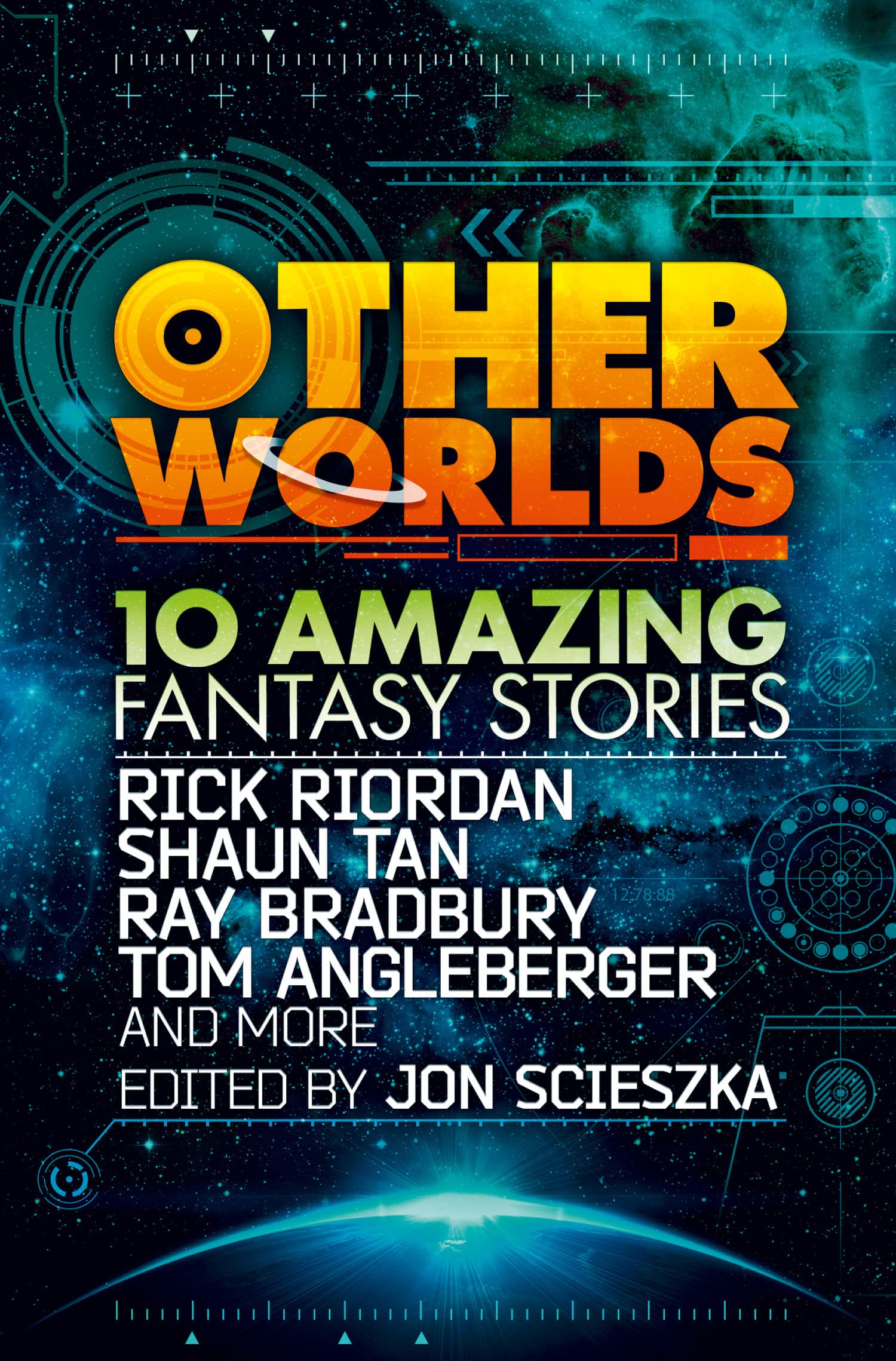 Other Worlds (feat. stories by Rick Riordan, Shaun Tan, Tom Angleberger, Ray Bradbury and more) Novels & Short Stories