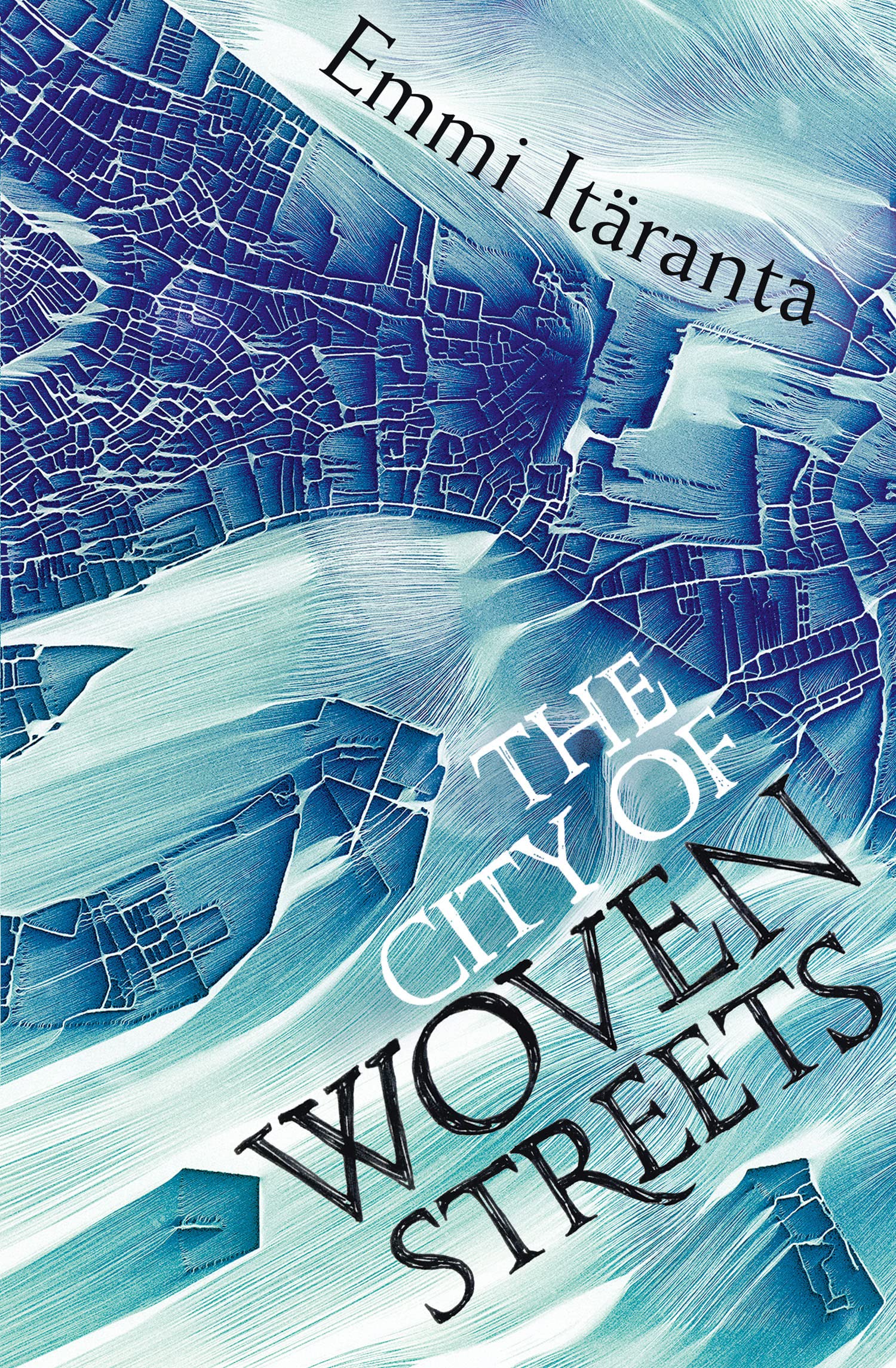 Itaranta, E: The City of Woven Streets Contemporary literature