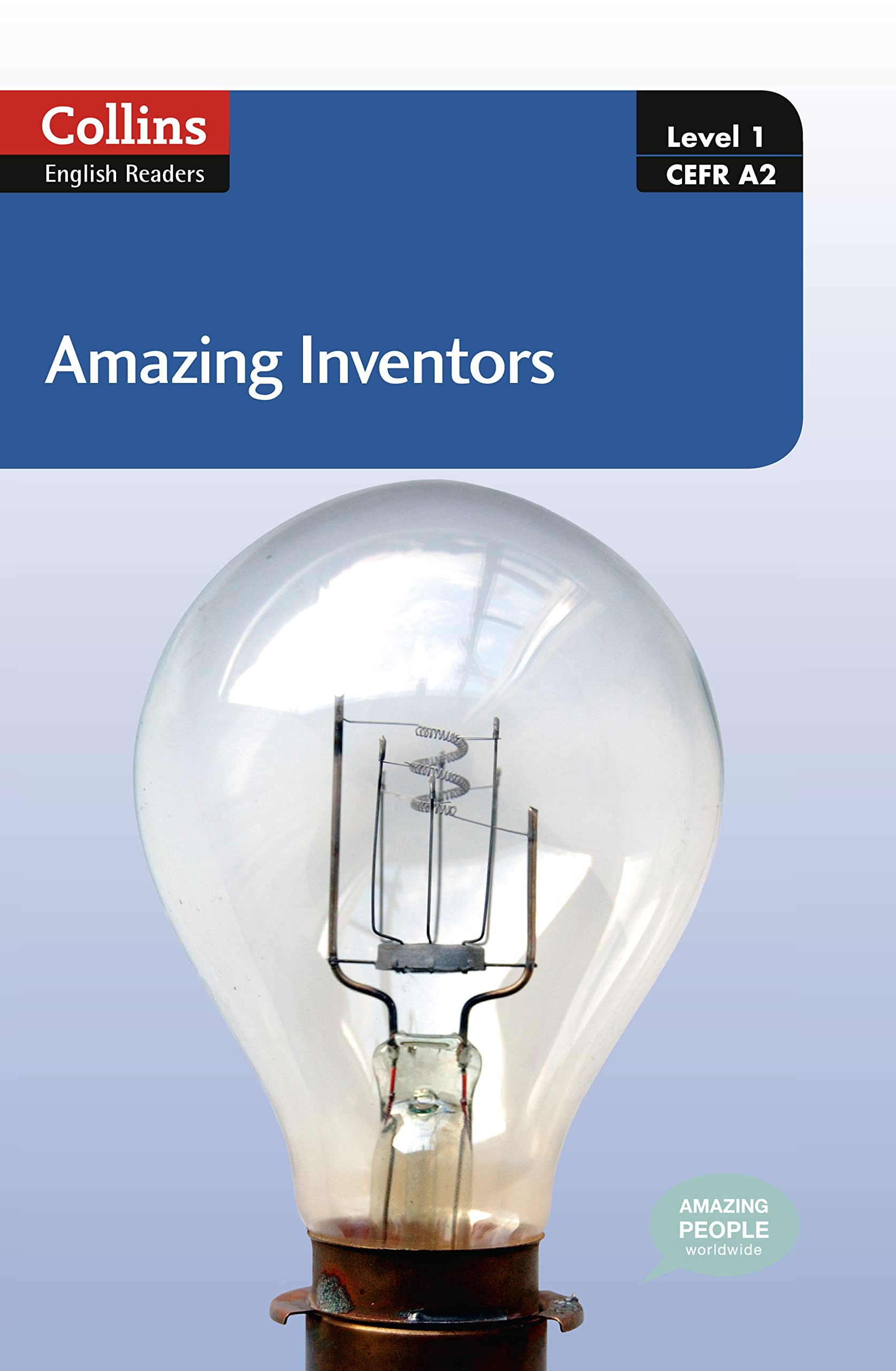 Amazing Inventors: A2. In Association with The Amazing People Club (Collins English Readers) Foreign Languages ​​& Dictionaries