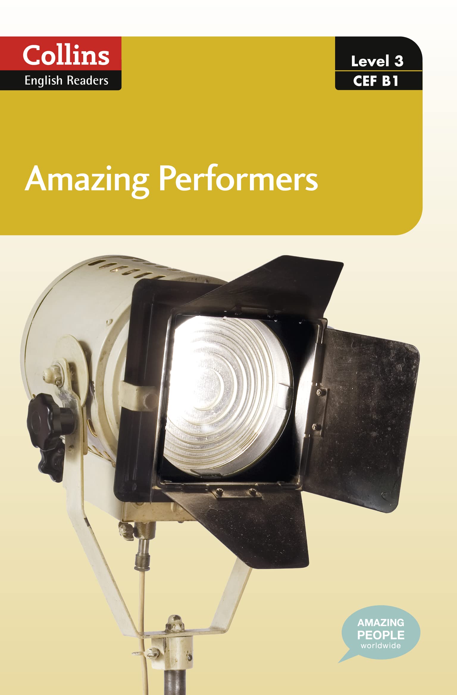 Amazing Performers: Text in English. Niveau B1 (Level 3). In Association with The Amazing People Club (Collins Amazing People ELT Readers) General education