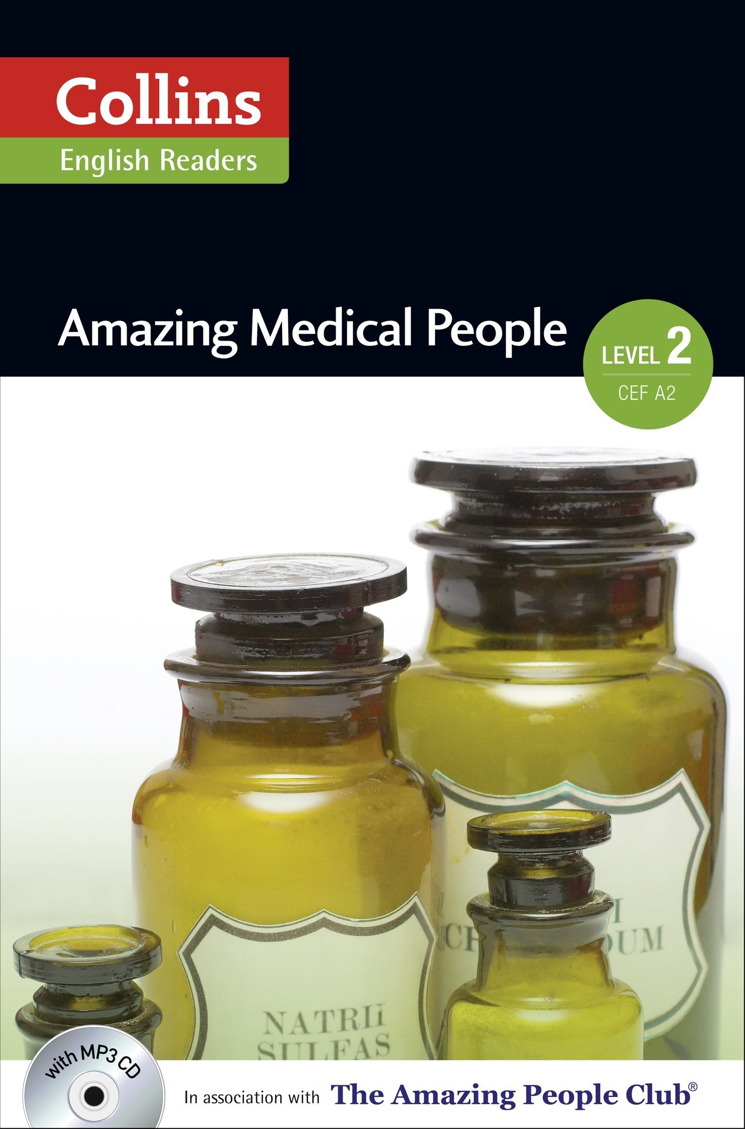 Amazing Medical People: A2-B1: Text in English. Niveau A2 (Level 2). In Association with The Amazing People Club (Collins English Readers) General education