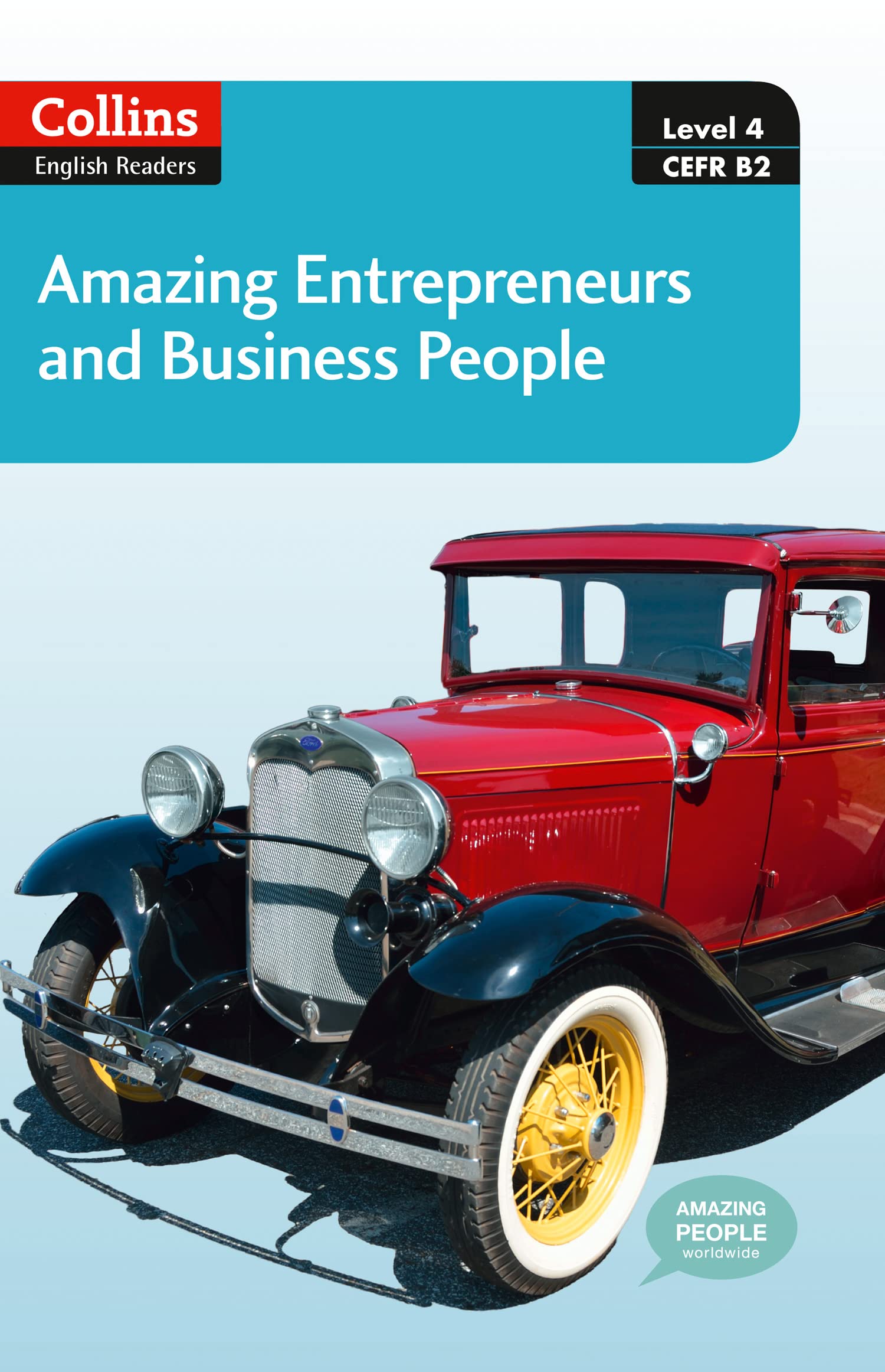 Collins ELT Readers -- Amazing Entrepreneurs & Business People (Level 4) Science